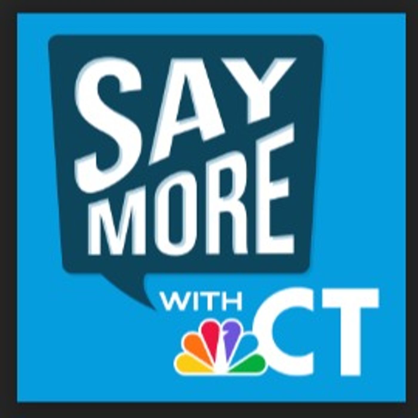 Say More with NBC Connecticut podcast artwork