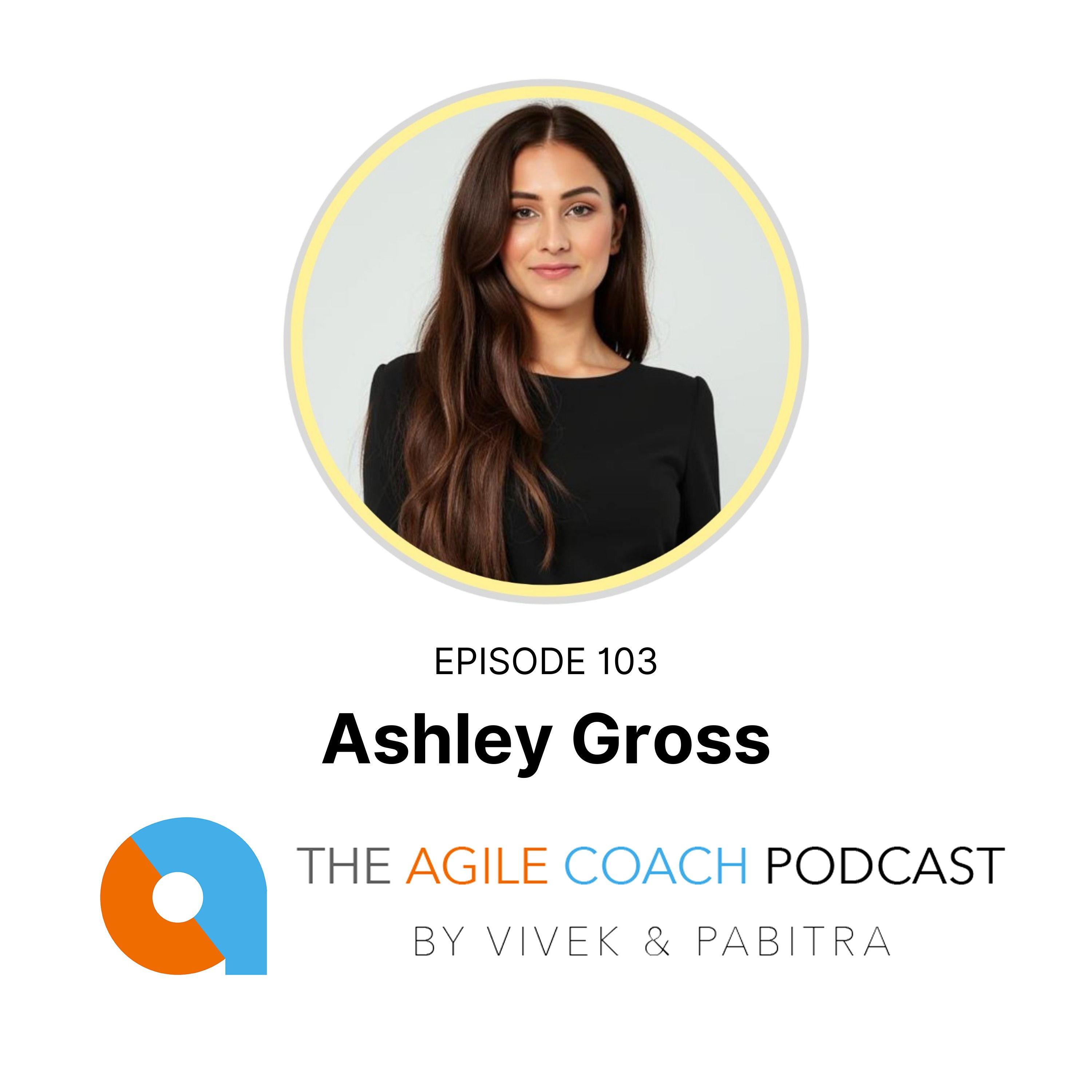 Ashley Gross on Transforming Business Operations and Future-Proofing Your Career
