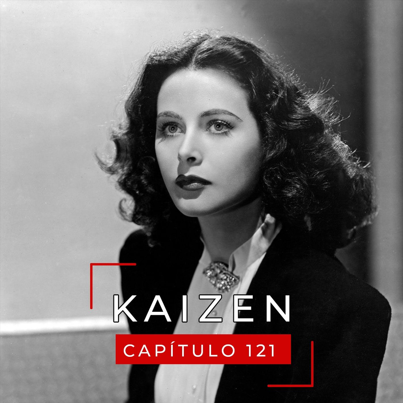 #121 Historias kaizen: La increíble vida de Hedy Lamarr - podcast episode cover