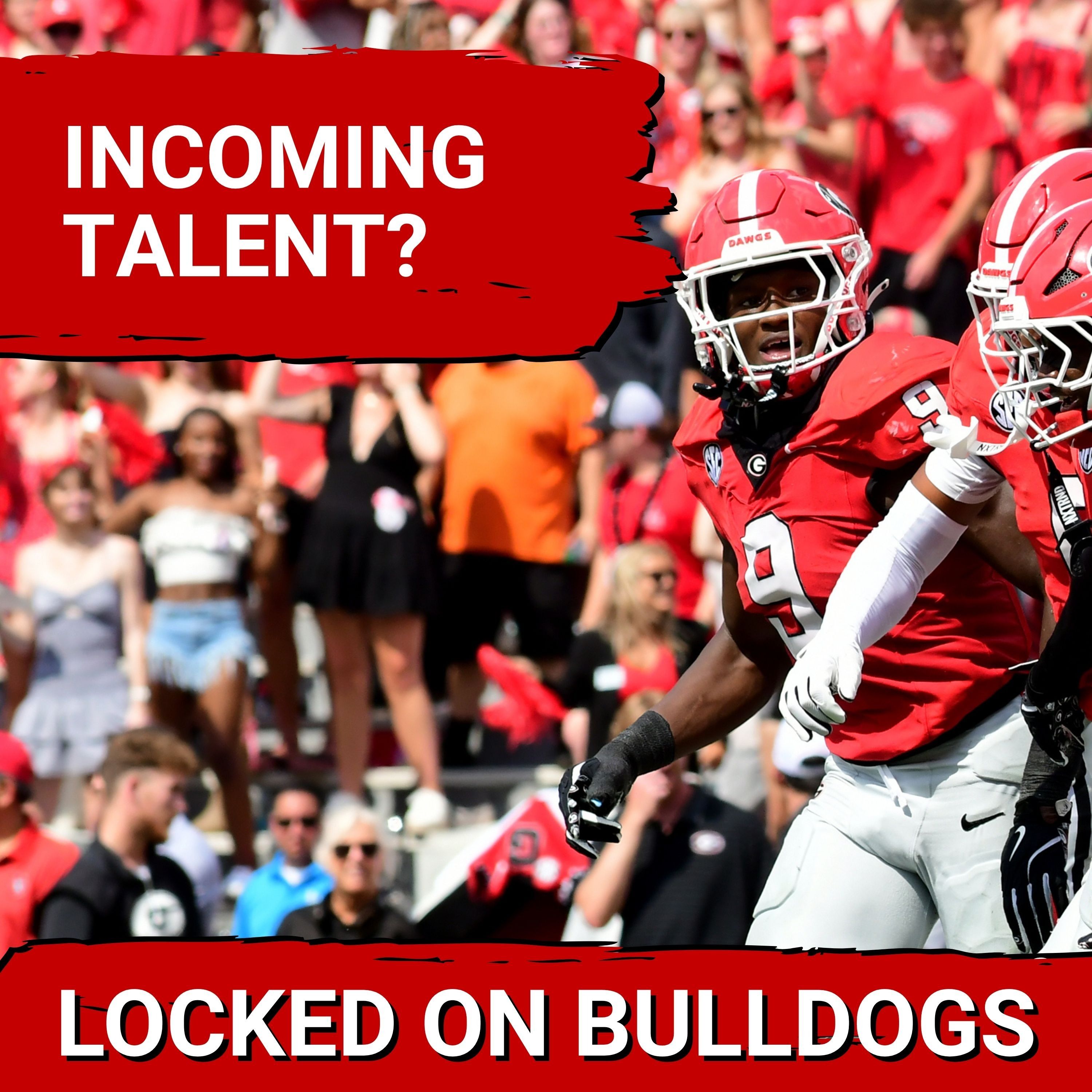 RECRUITING EDGE: Georgia Bulldogs & Kirby Smart CHASE Jayden Bailey, Jamir Dean—ELITE Talent Lands
