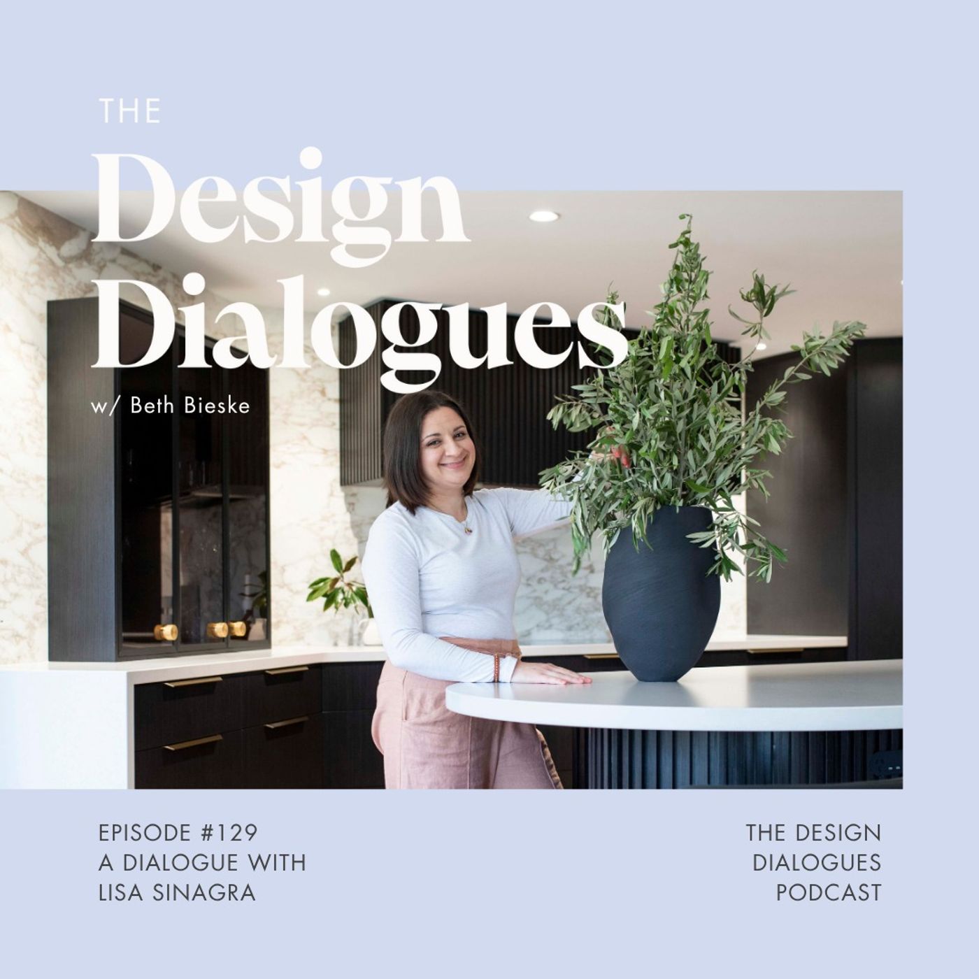 129 A Dialogue with Lisa Sinagra