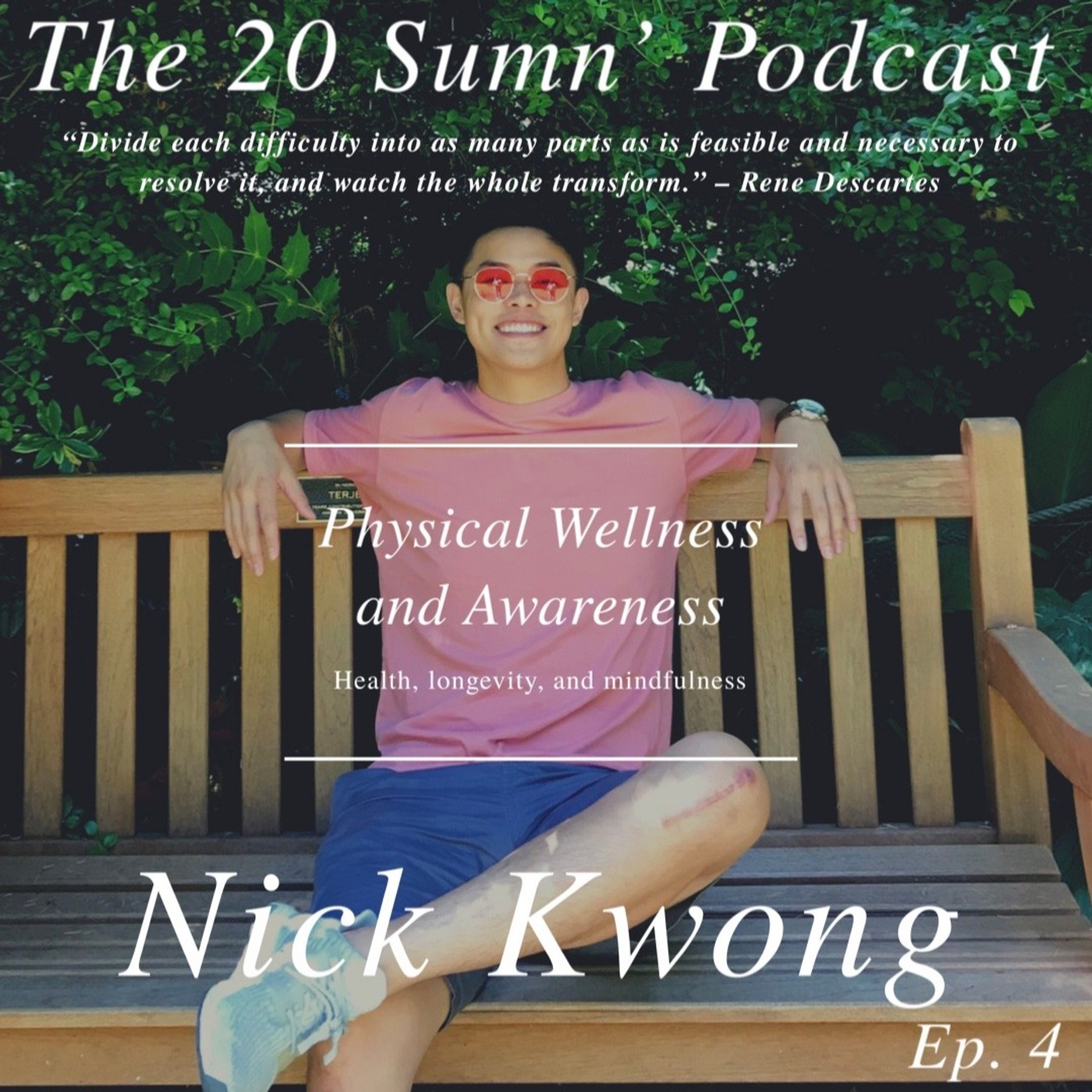 Episode 4: Physical Wellness and Awareness feat. Nick Kwong