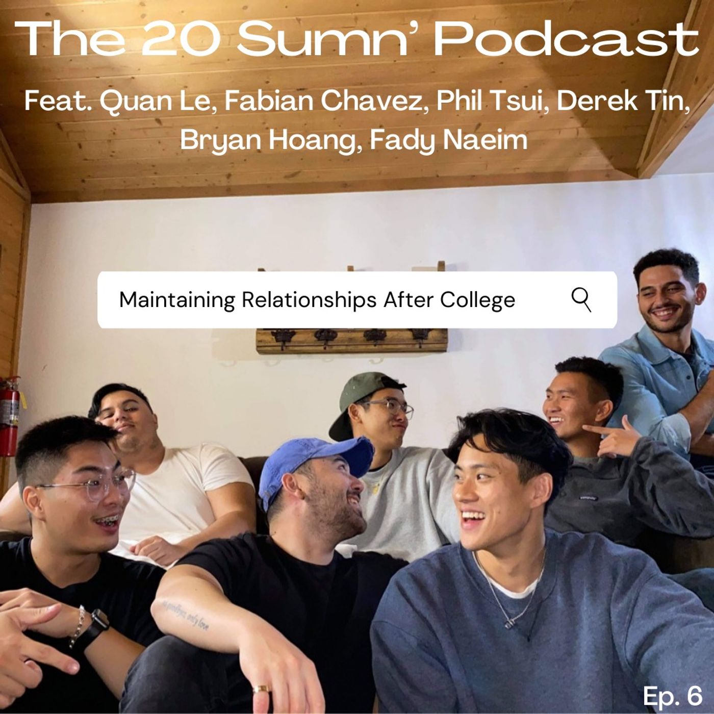 Episode 6: Maintaining Relationships After College feat. Da Boyz