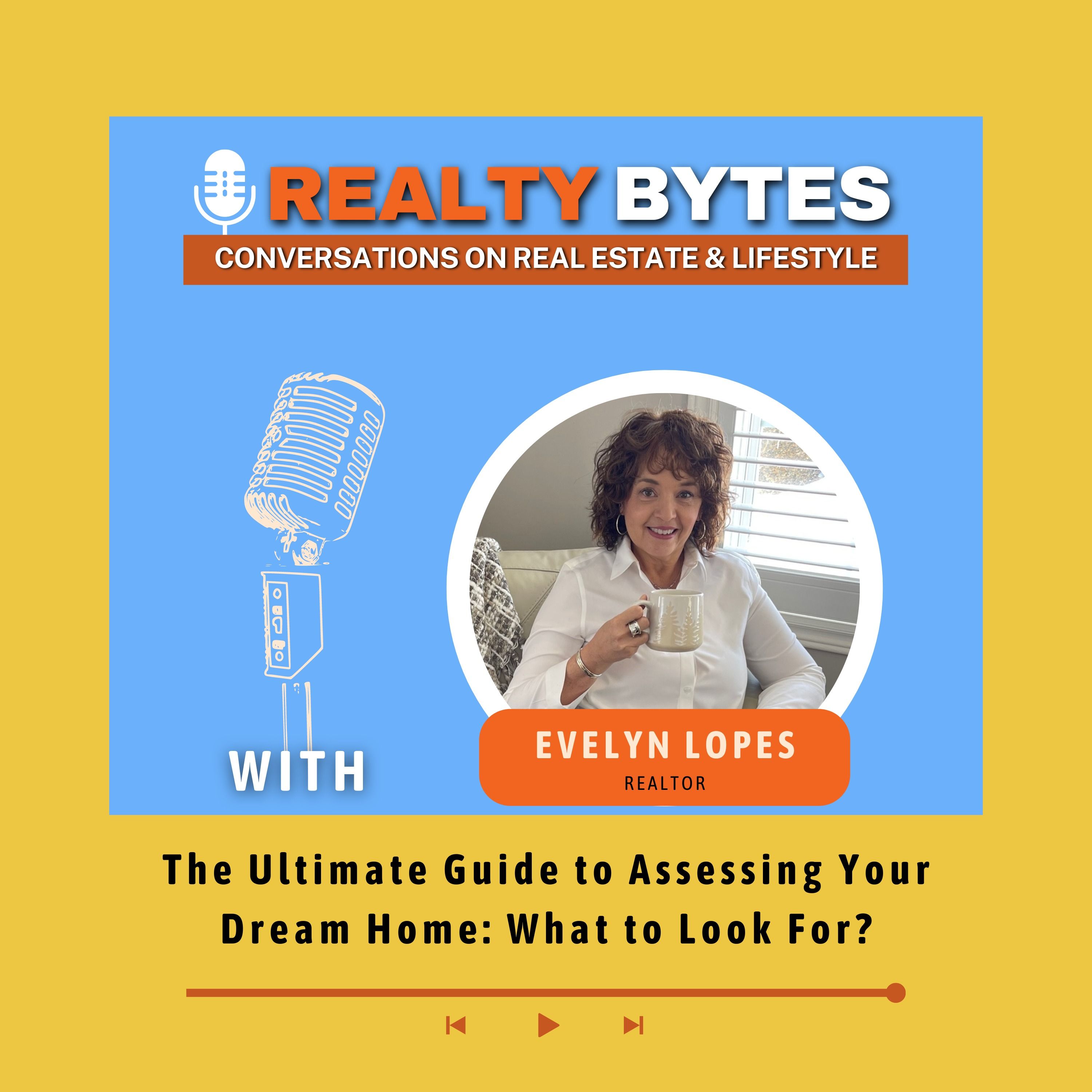The Ultimate Guide to Assessing Your Dream Home: What to Look For?