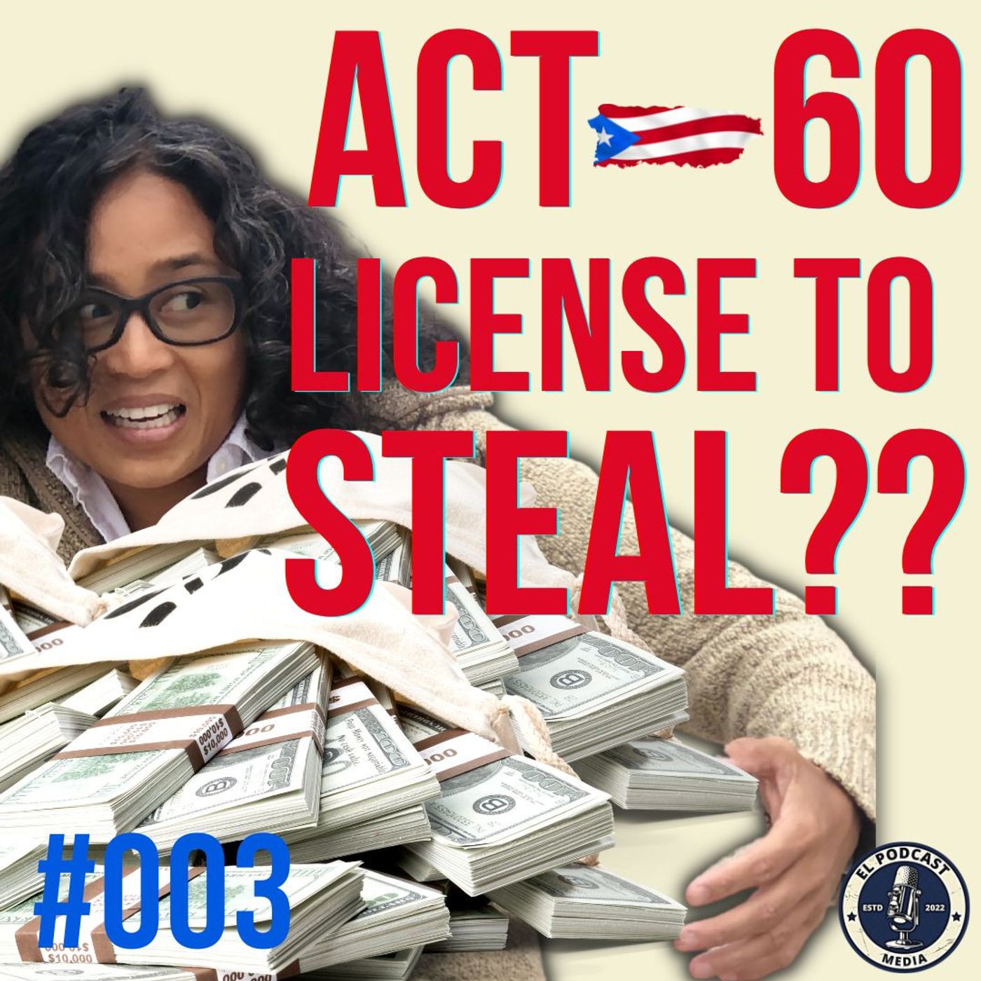 E3 The truth about Act 60 and Act 20/22 Puerto Rico Tax Incentives - El Podcast Ep 3