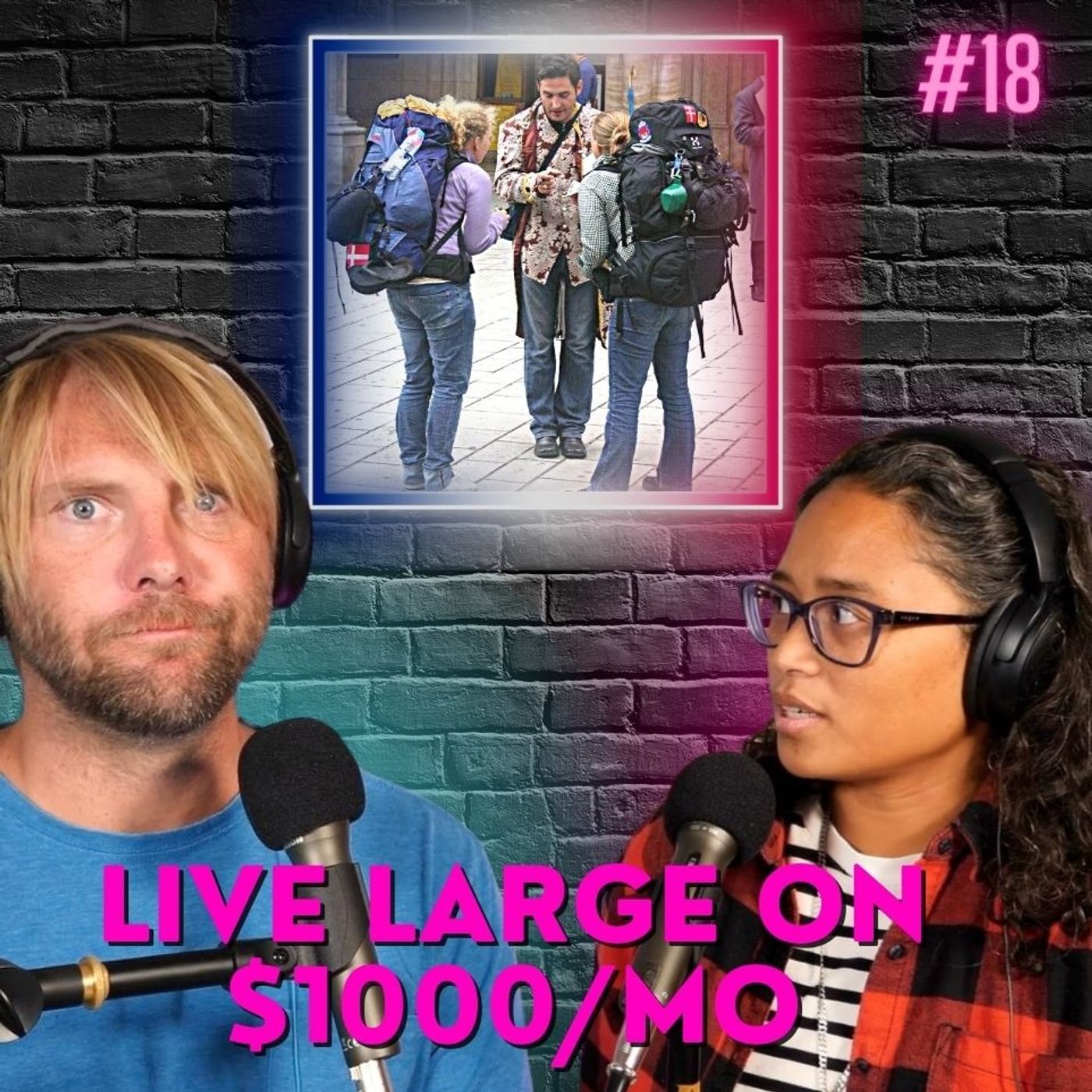 E18: The $1000 Travel Lie: Why You Can’t Live Like a King Abroad episode artwork