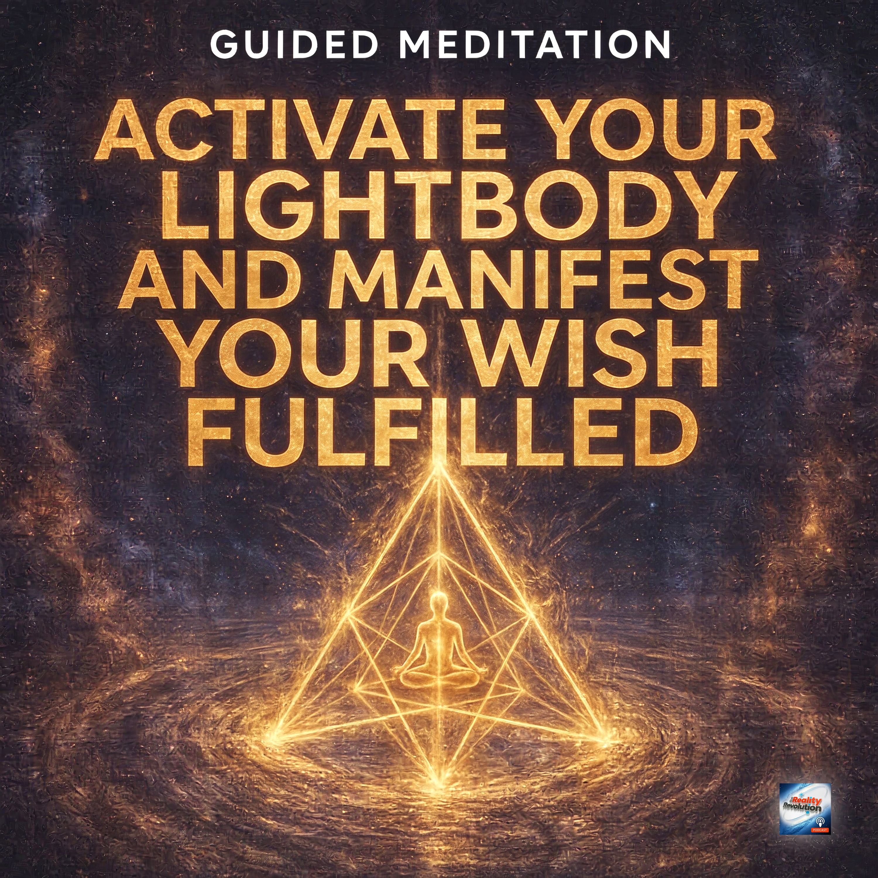 Guided Meditation - Activate Your Light and Manifest Your Wish