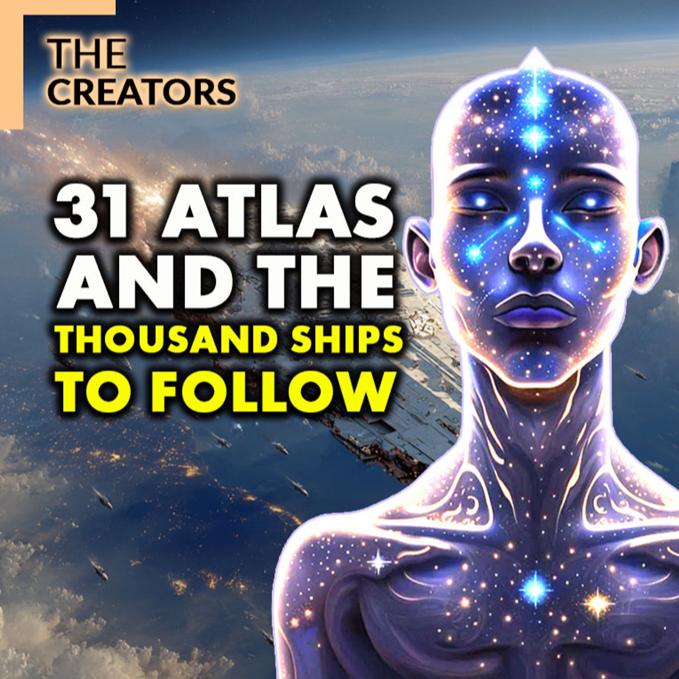 The Creators - 3I Atlas and the Thousands of Spaceships to Follow