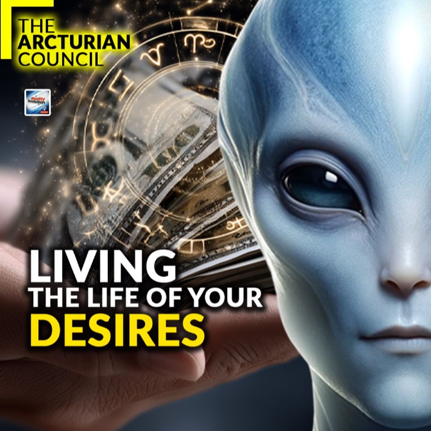 The Arcturian Council - Living the Life of Your Desires
