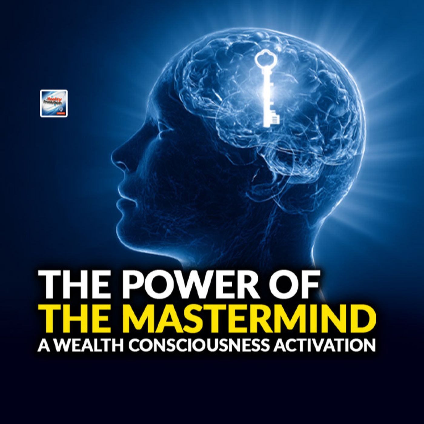 The Power Of The Mastermind - A Wealth Consciousness Activation