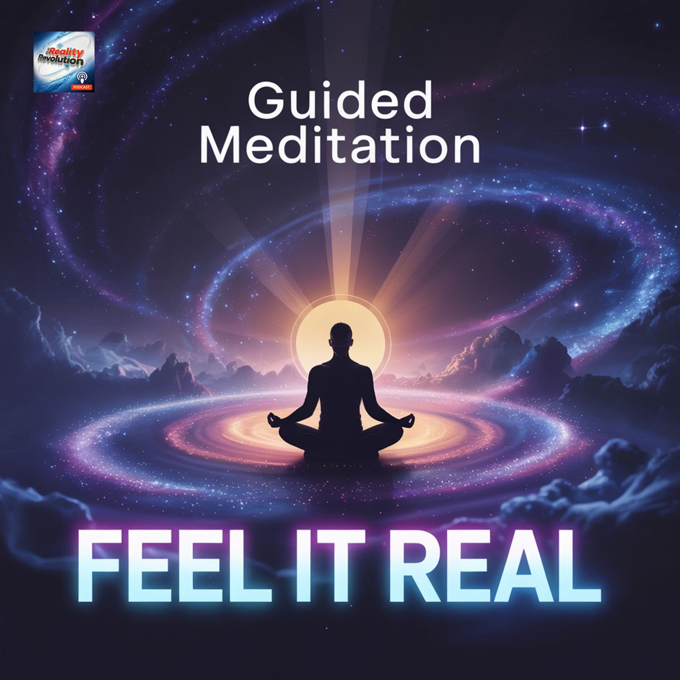 Guided Meditation Feel It Real