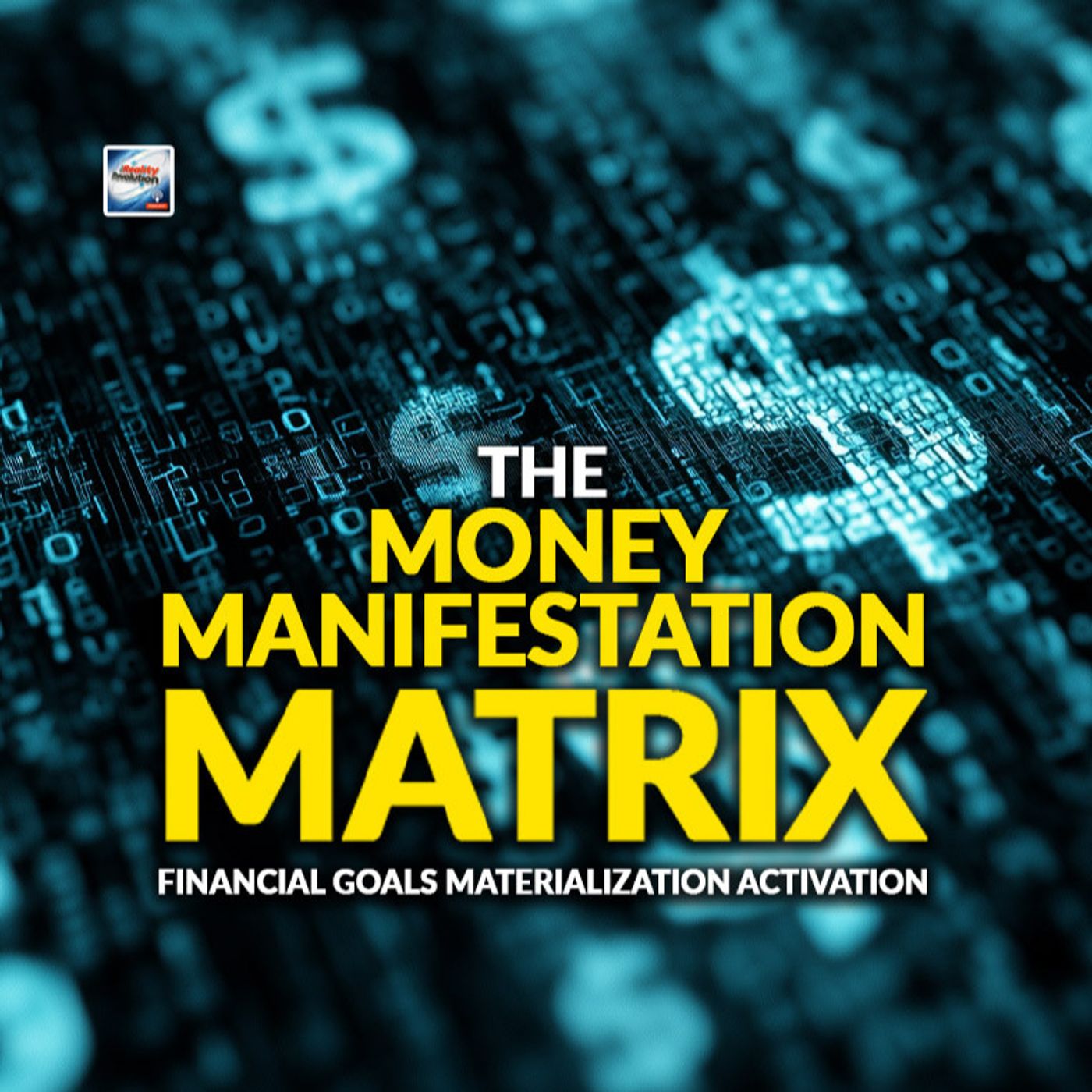 The Money Manifestation Matrix -  Financial Goals Materialization Activation