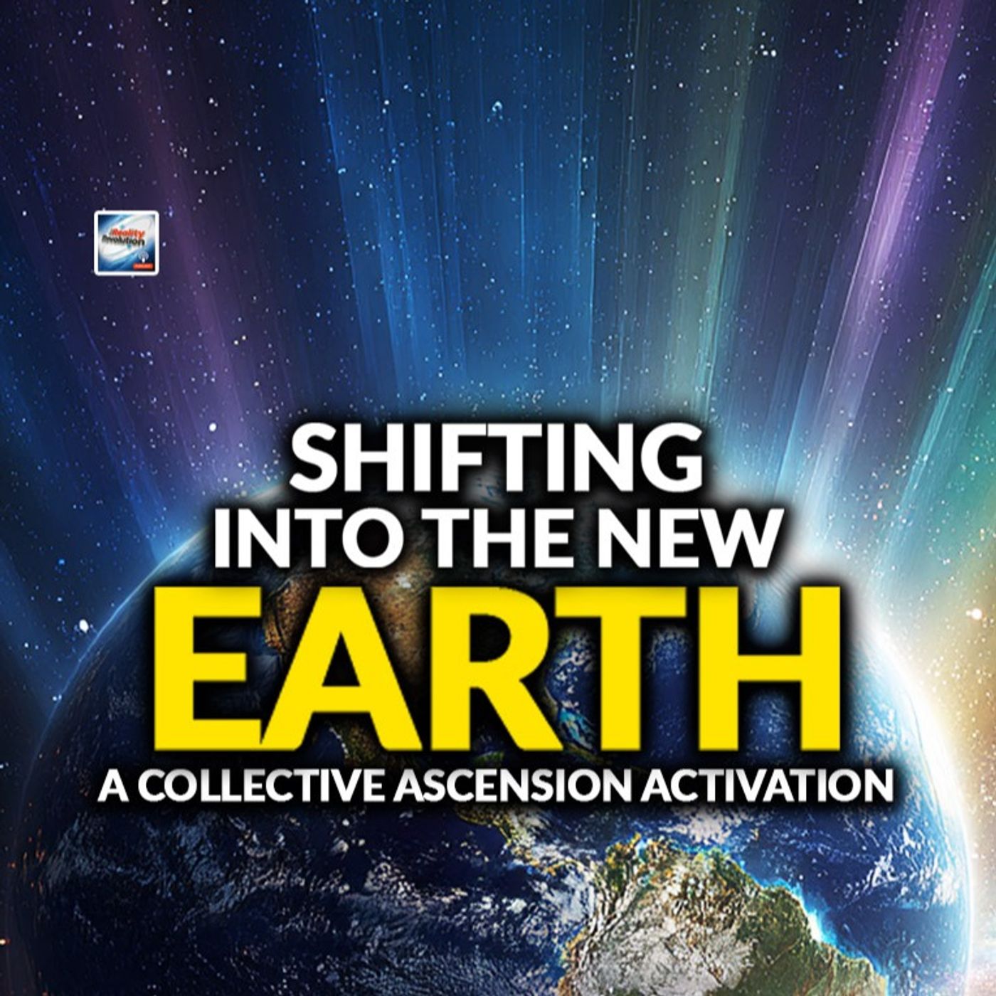 Shifting Into The New Earth – A Collective Ascension Activation