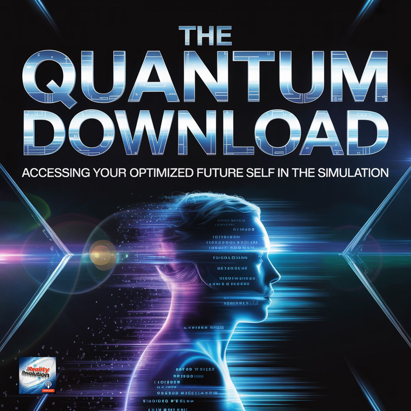 The Quantum Download - Accessing Your Optimized Future Self In The Simulation