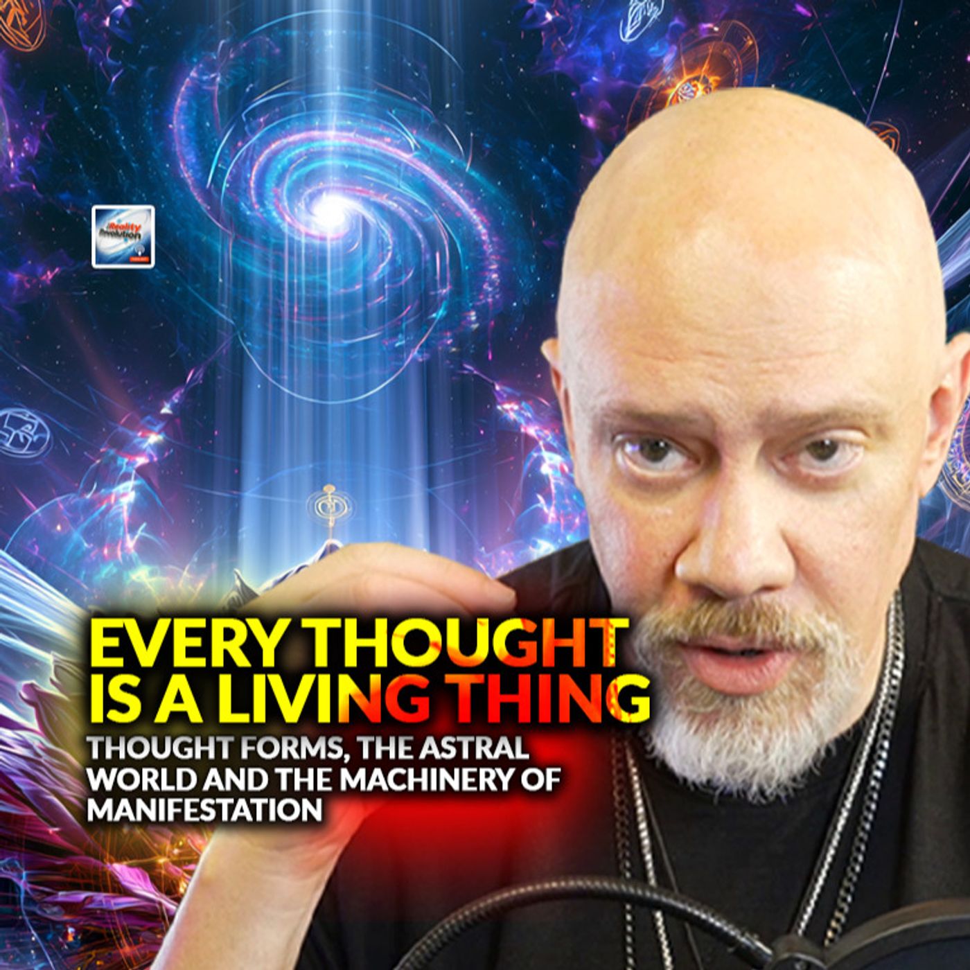 Your Thoughts Are Living Things - Thought Forms, The Astral World And The Machinery Of Manifestation