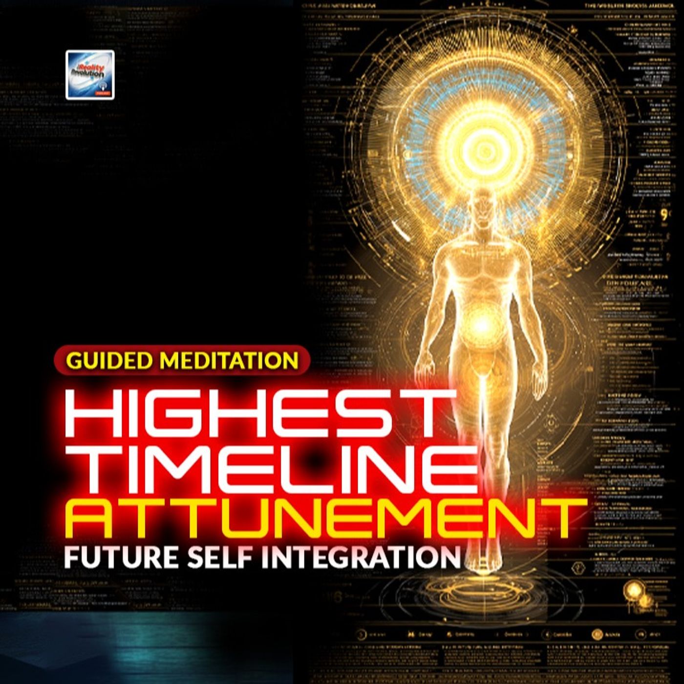 Guided Meditation - Highest Timeline Attunement: Future Self Integration 111Hz