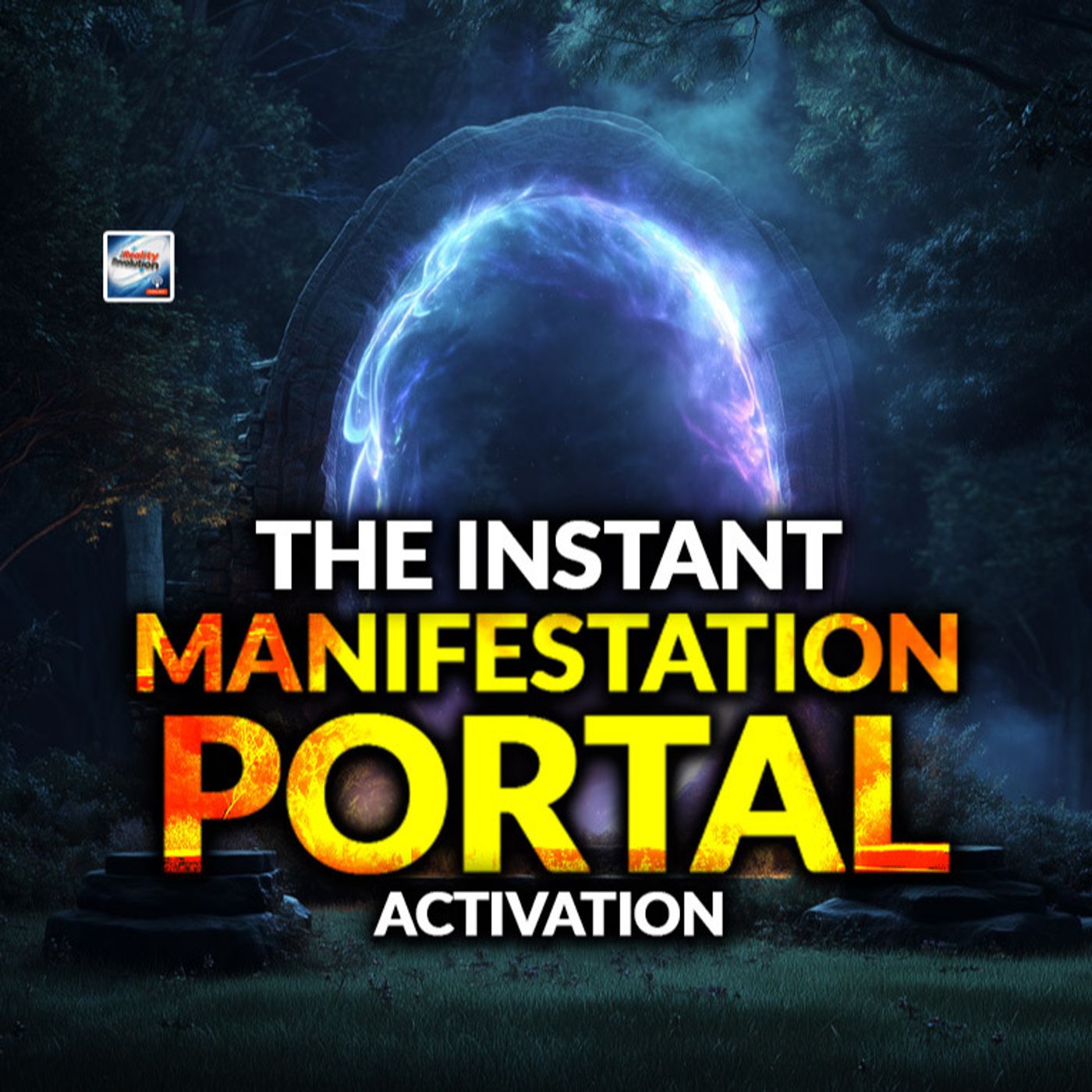 The Instant Manifestation Portal Activation