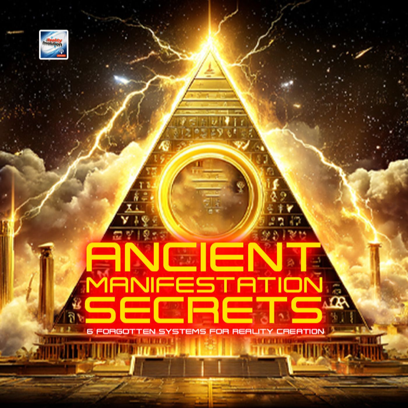 Ancient Manifestation Secrets - 6 Forgotten Systems For Reality Creation