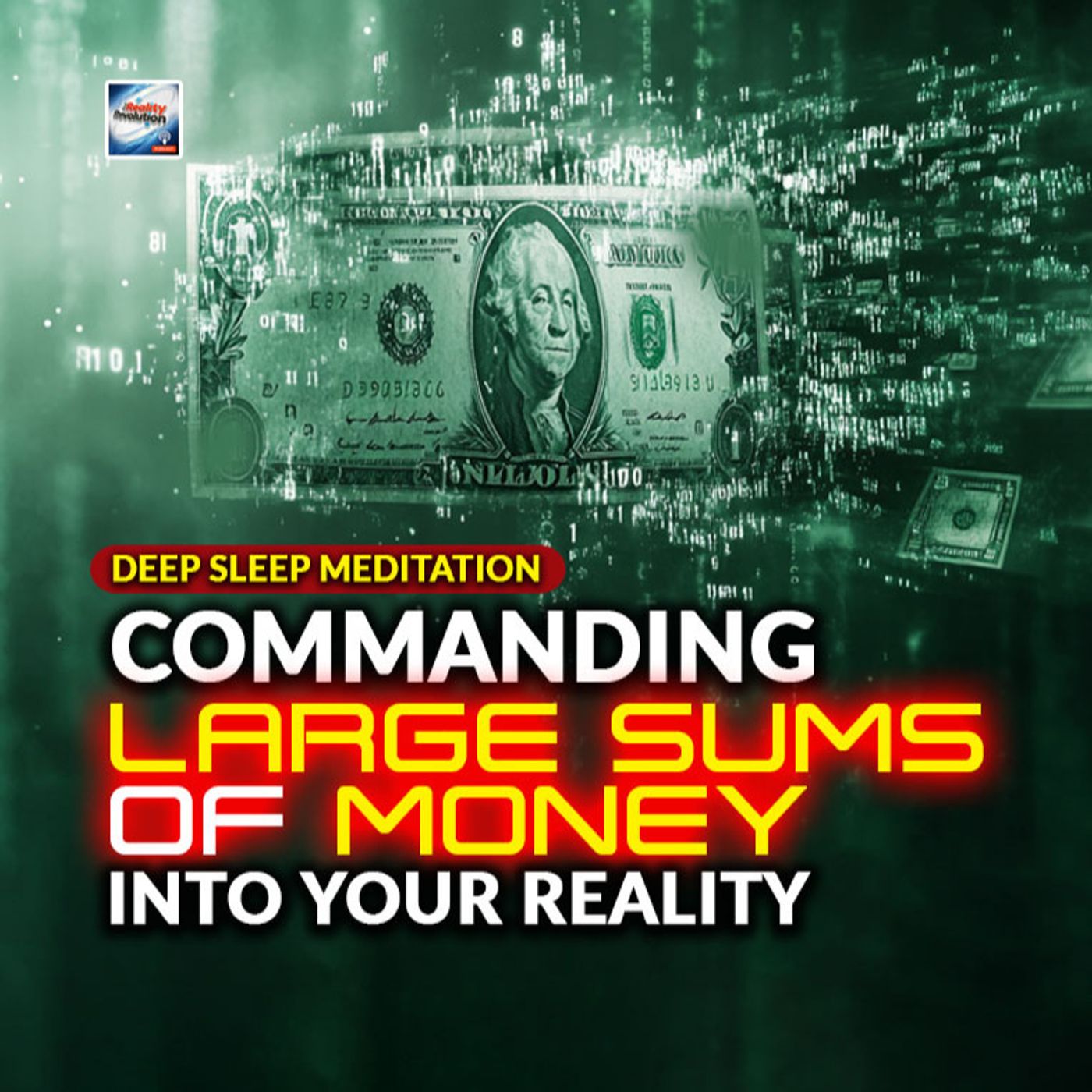 Deep Sleep Meditation - Commanding Large Sums Of Money Into Your Reality