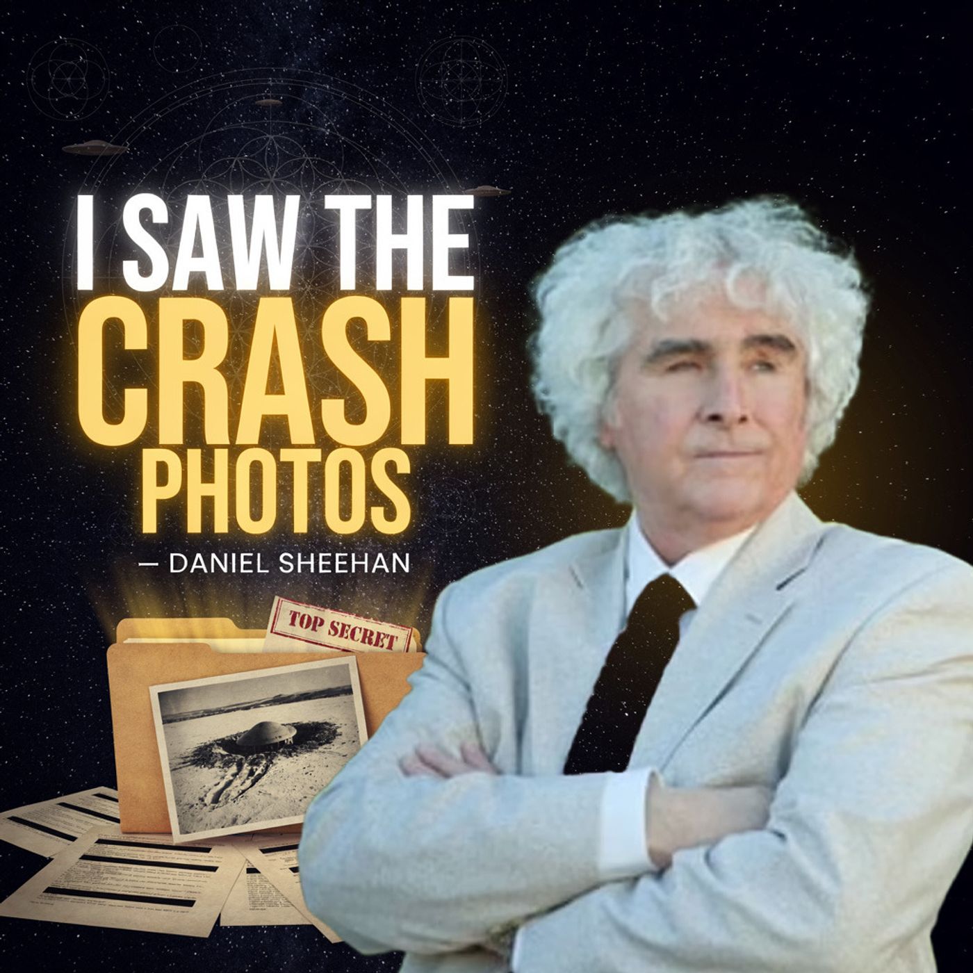Harvard's UFO Lawyer Saw the Classified Crash-Retrieval Photos - Daniel Sheehan