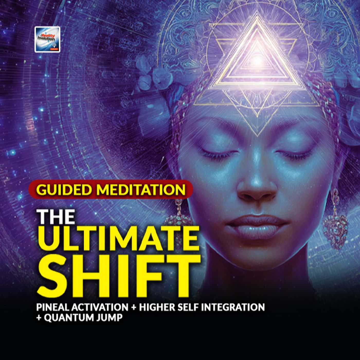Guided Meditation -The Ultimate Shift - Pineal Activation, Higher Self Integration with Quantum Jump