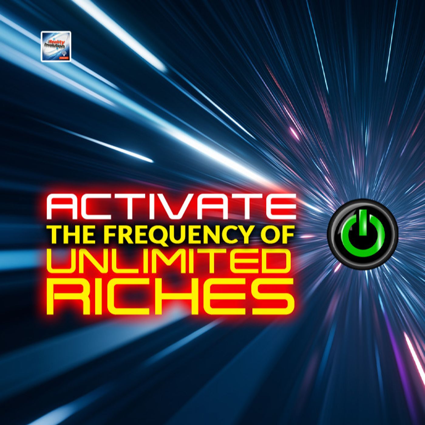 Activate The Frequency Of Unlimited Riches