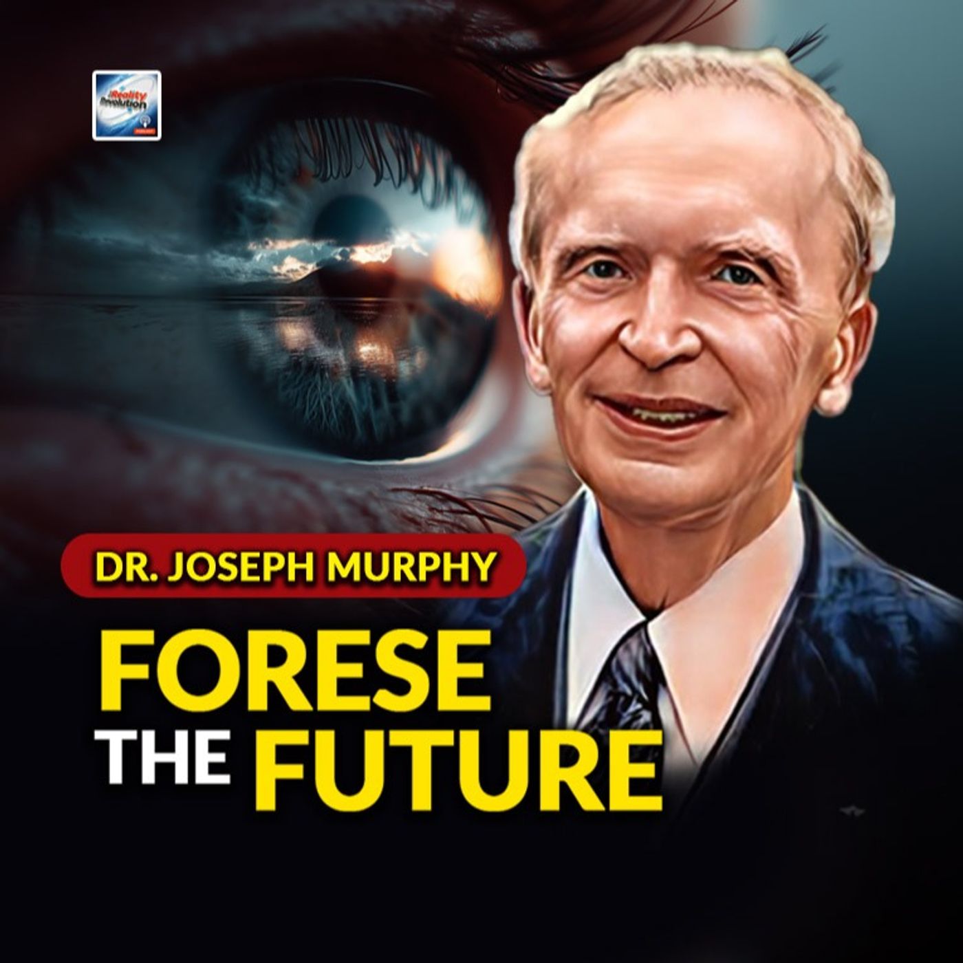 Dr. Joseph Murphy - Foresee the Future And Recognize The Voice Within