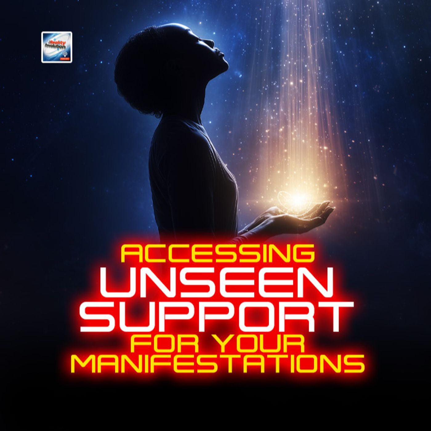 Accessing the Unseen Support for Your Manifestations