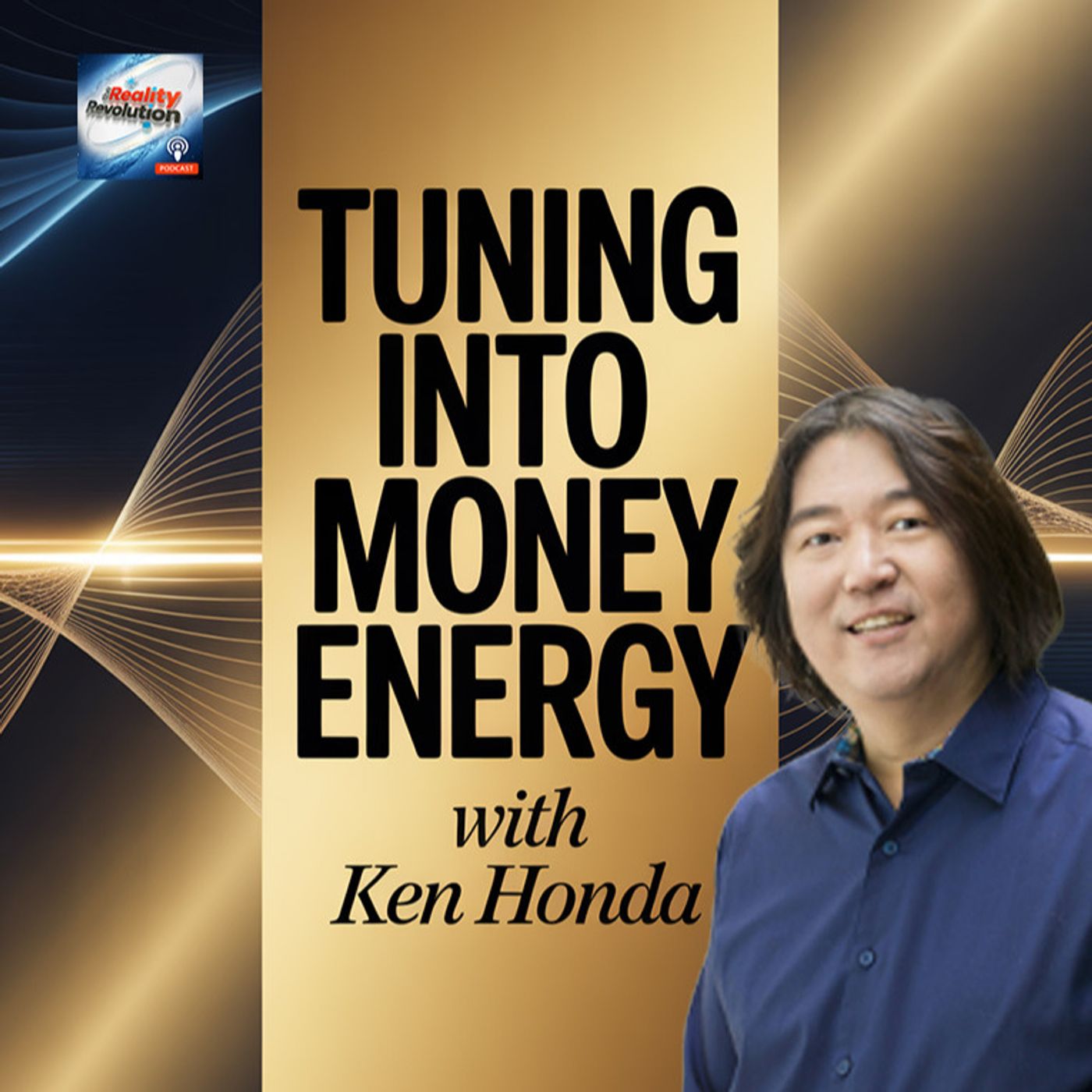 Tuning Into Money Energy With Ken Honda Tuning Into Money Energy With Ken Honda