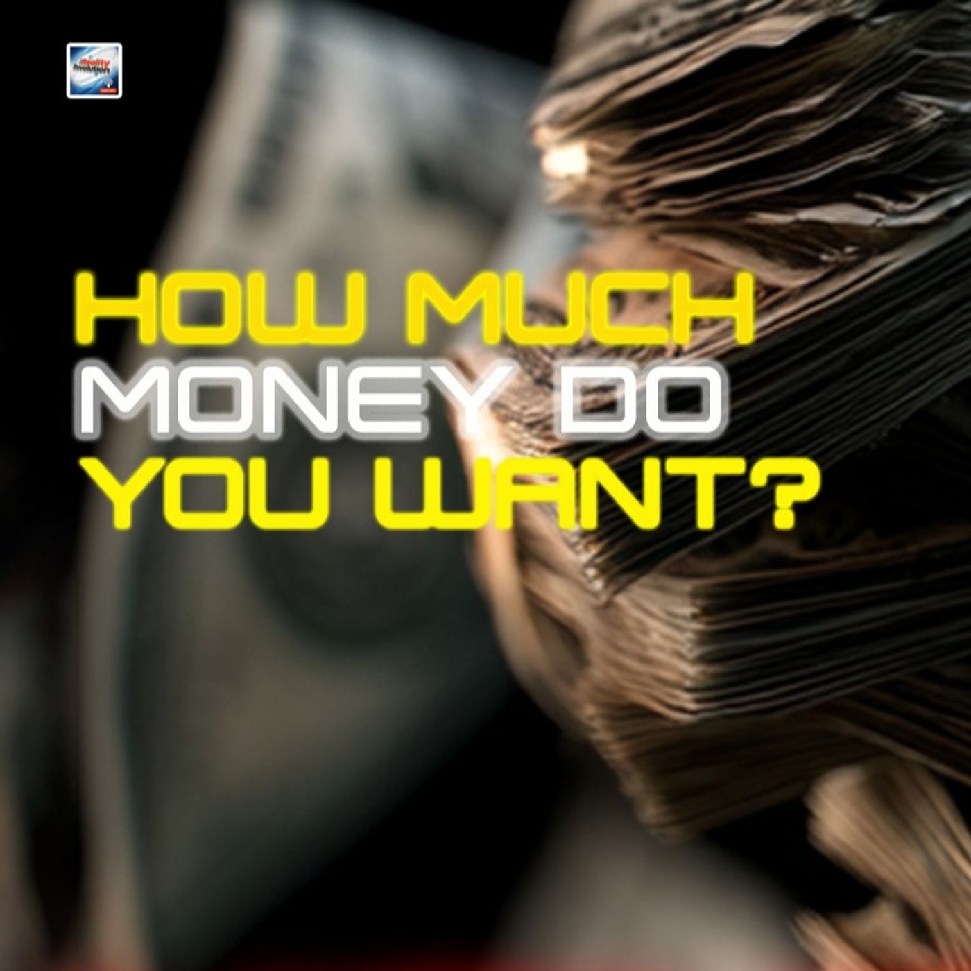 How Much Money Do You Want?