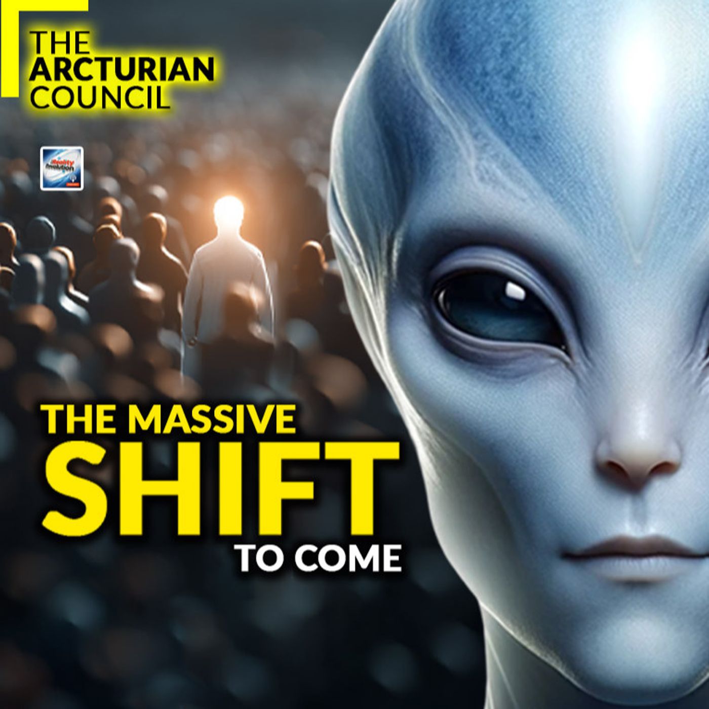 The Arcturian Council – The Massive Shift to Come