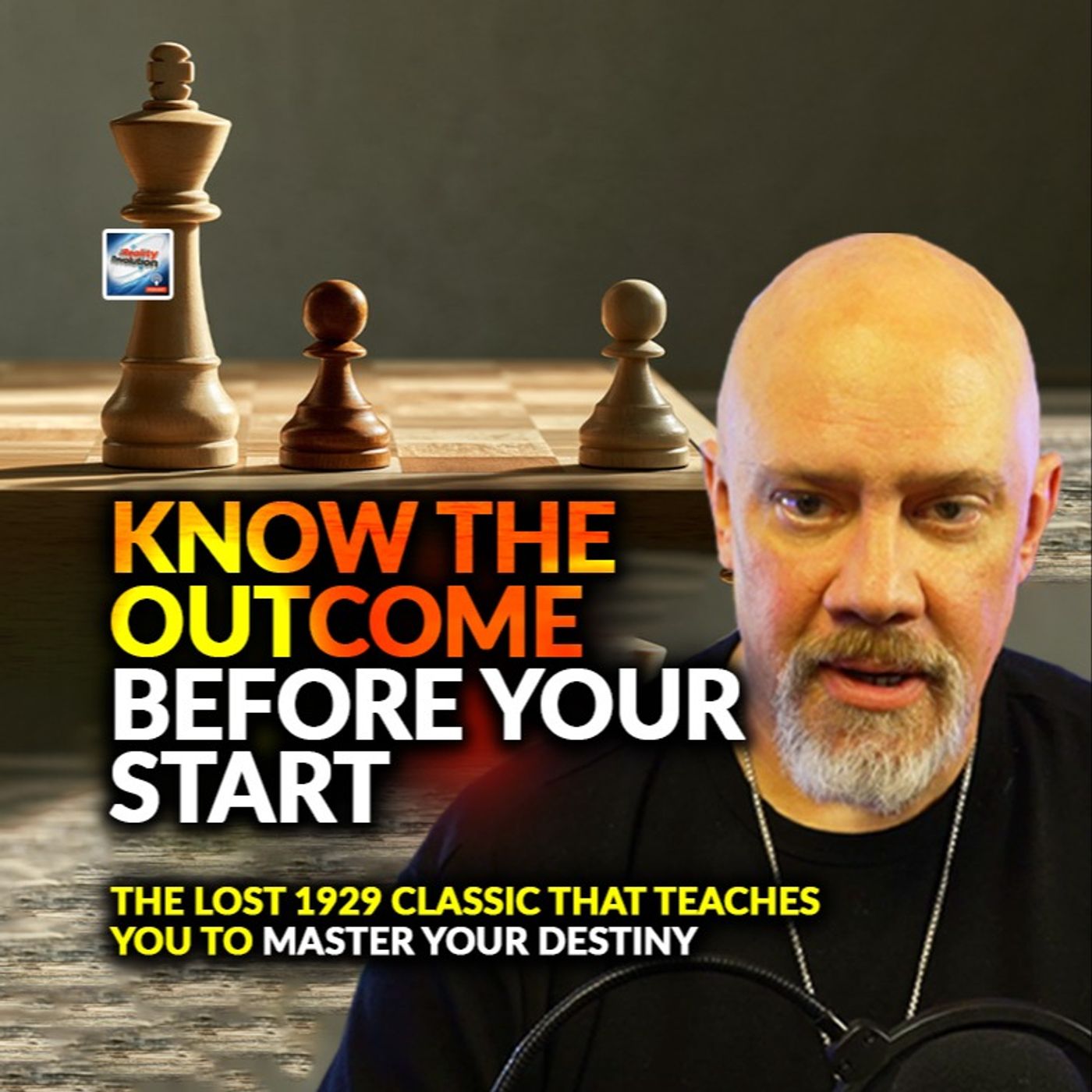 Know The Outcome Before You Start - The Lost 1929 Classic That Teaches You To Master Your Destiny