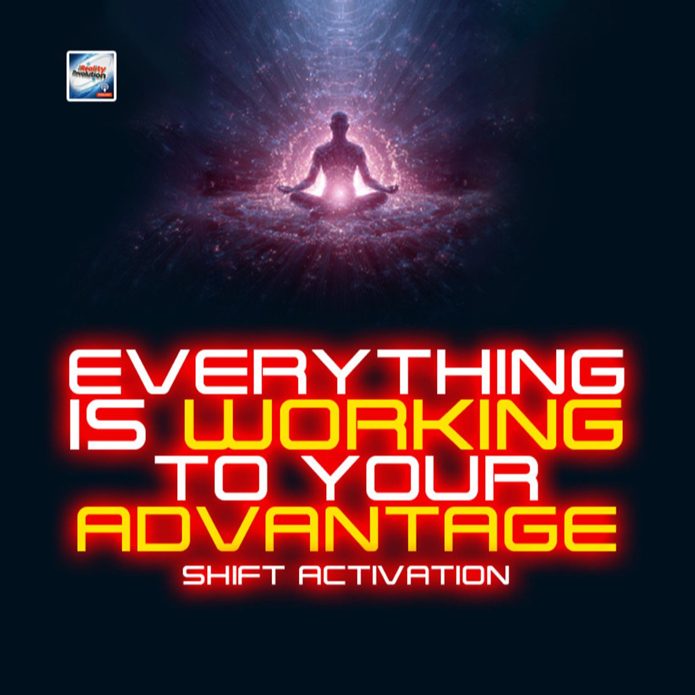 Everything Is Working To Your Advantage Activation