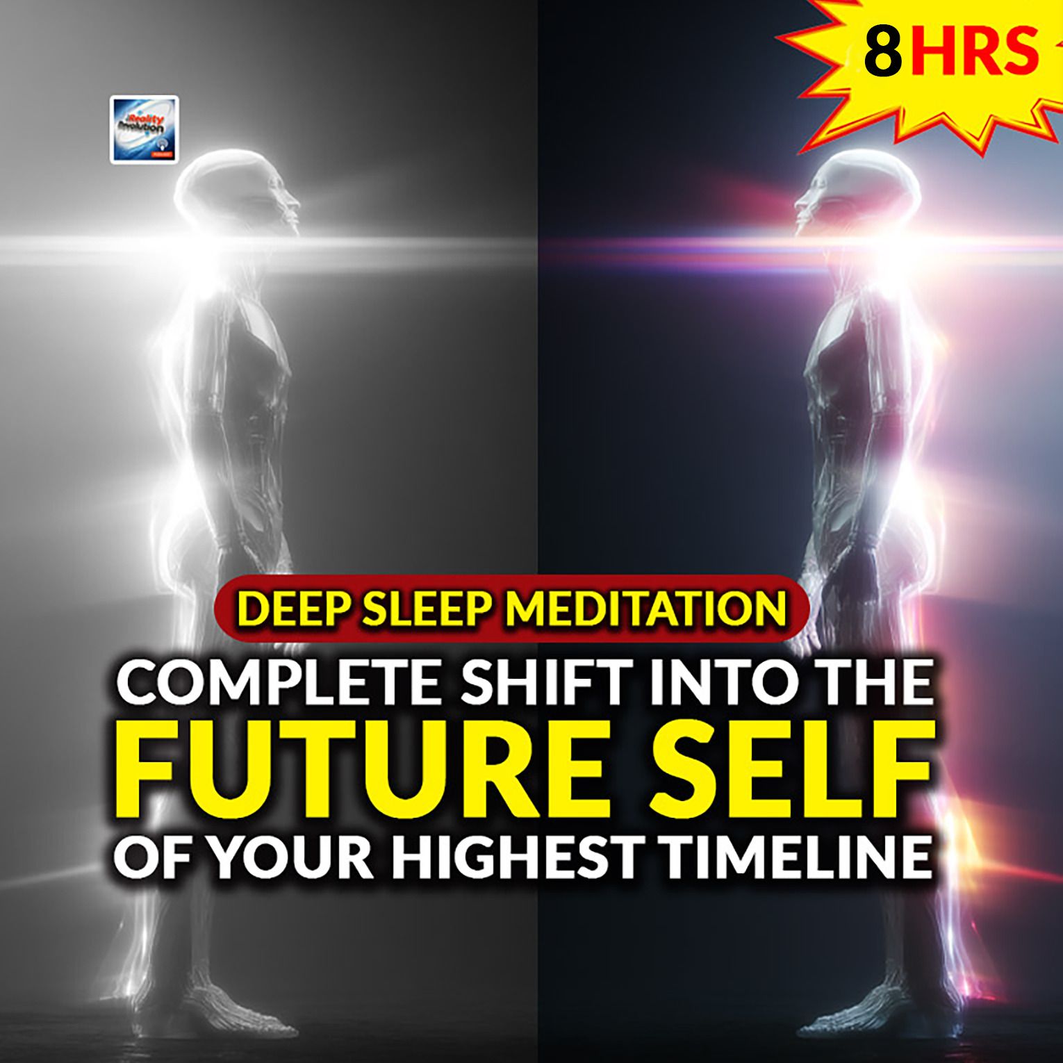 Deep Sleep Meditation: Complete Shift Into Your Highest Timeline Future Self