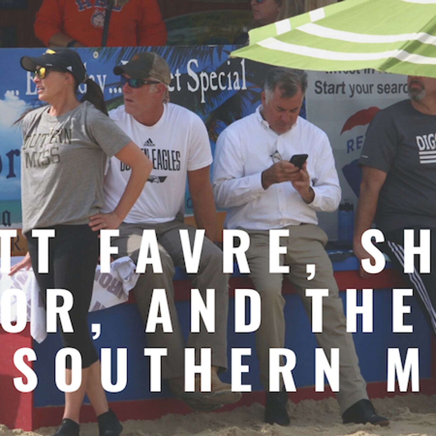 Brett Favre, Shawn Taylor, and the growth of Southern Miss beach volleyball