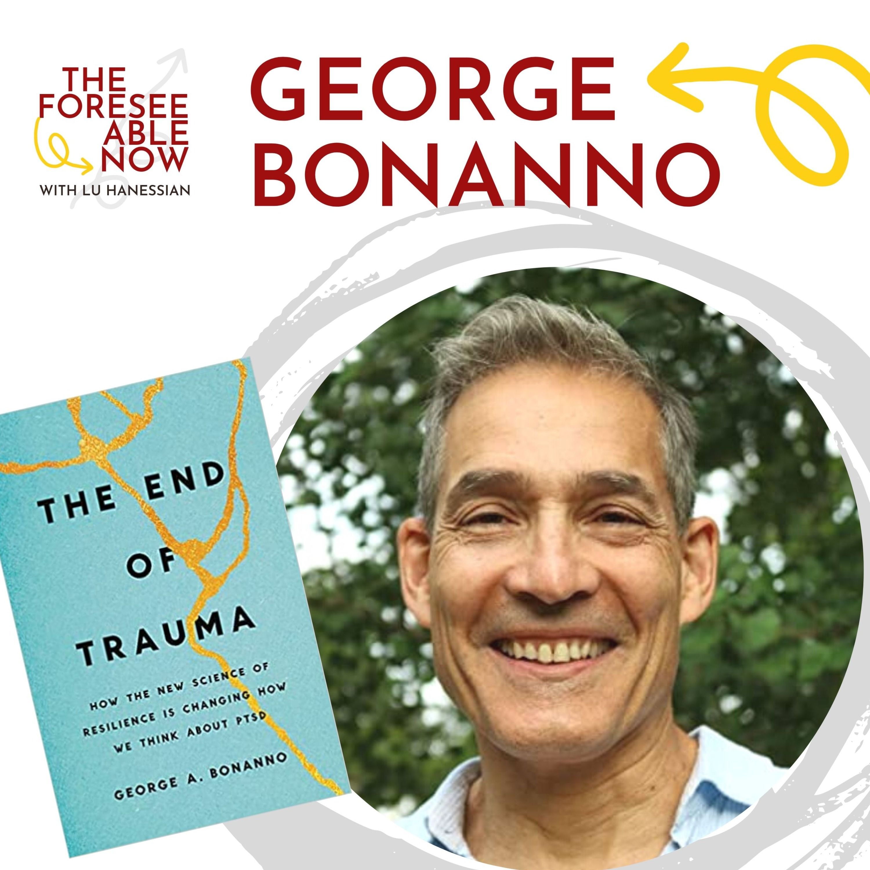 Flexibility Mindset and the Dynamics of Resilience with George Bonanno
