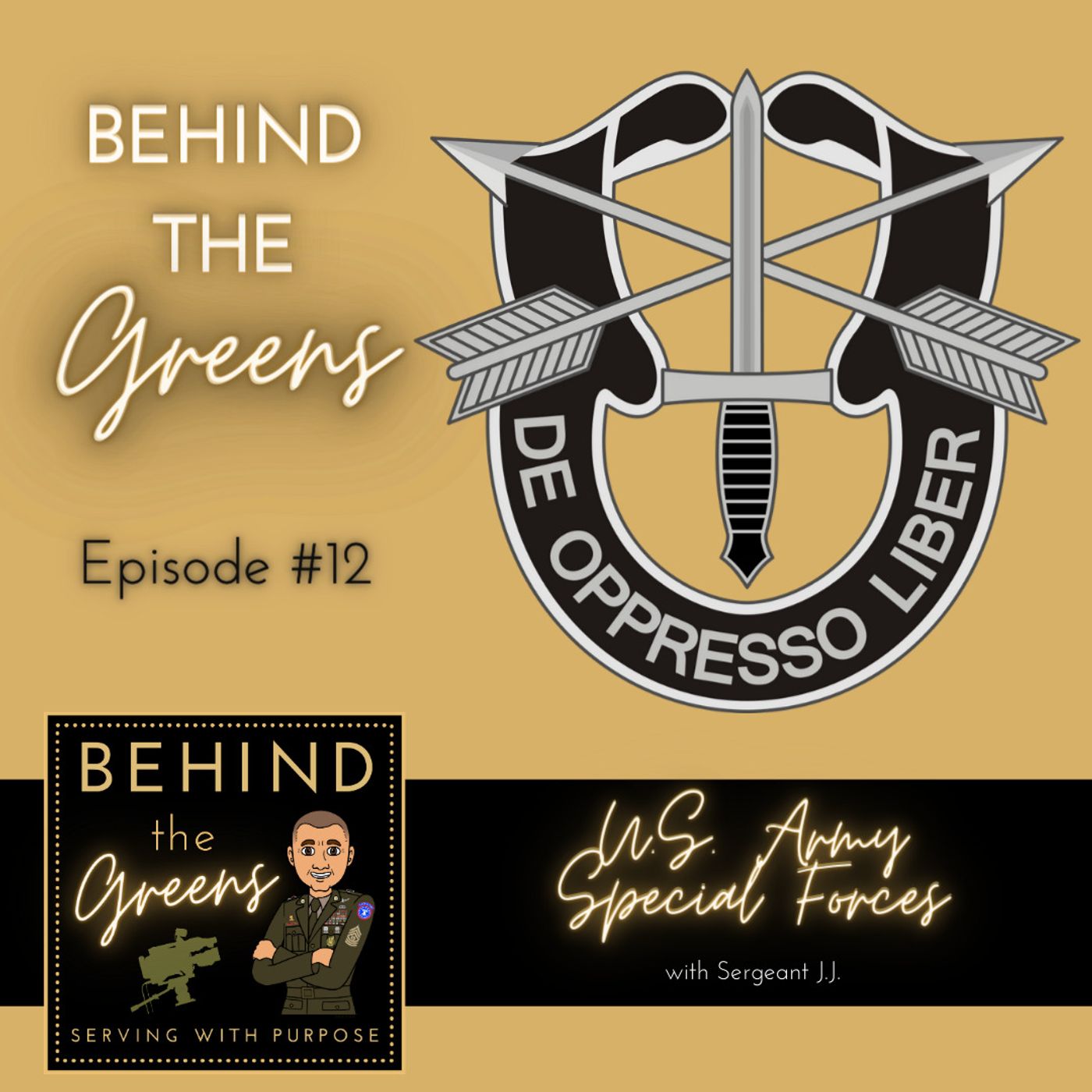 Episode 12 U.S. Army Special Forces Behind the Greens Serving with