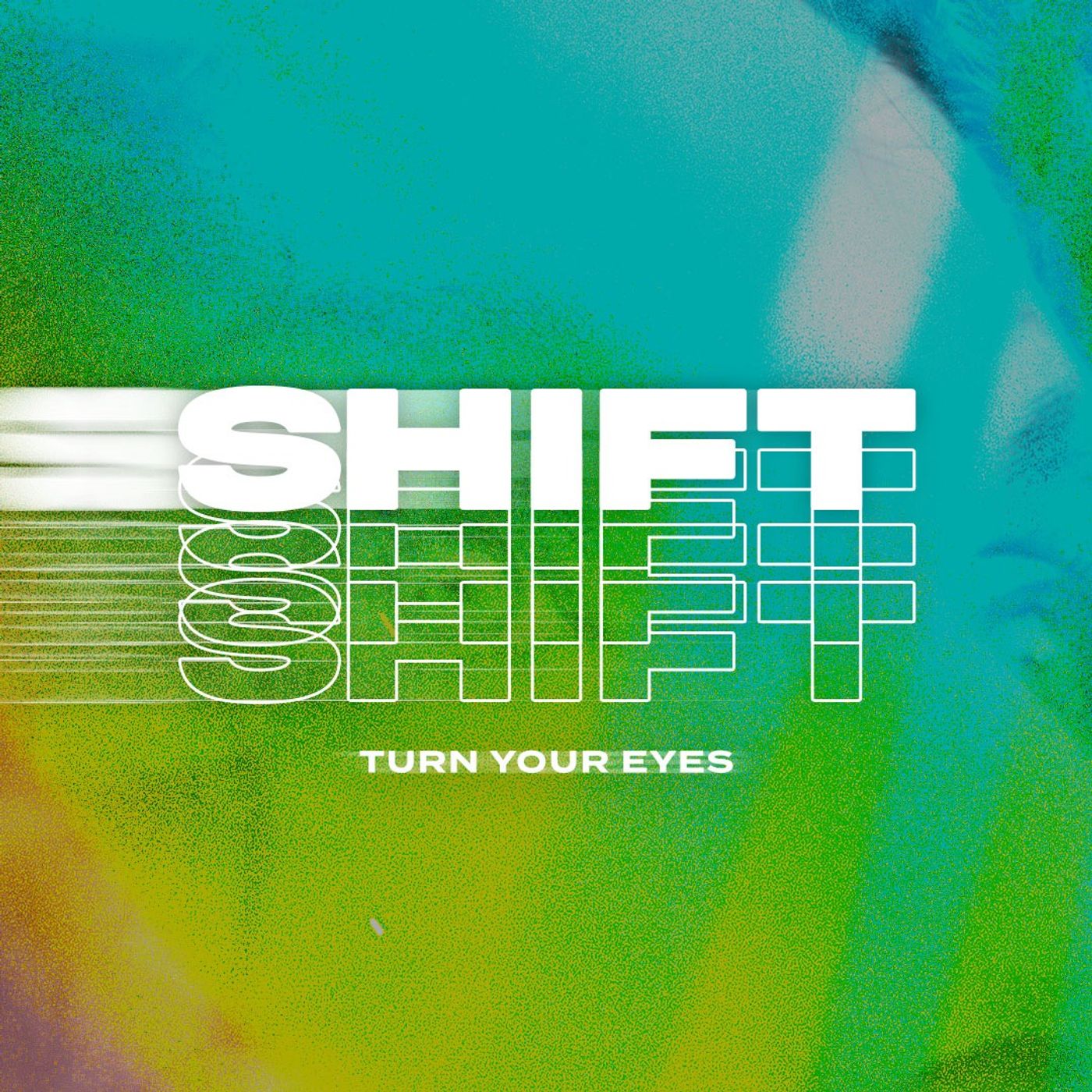 SHIFT (Turn Your Eyes) - Week 2 (Zach Thompson)