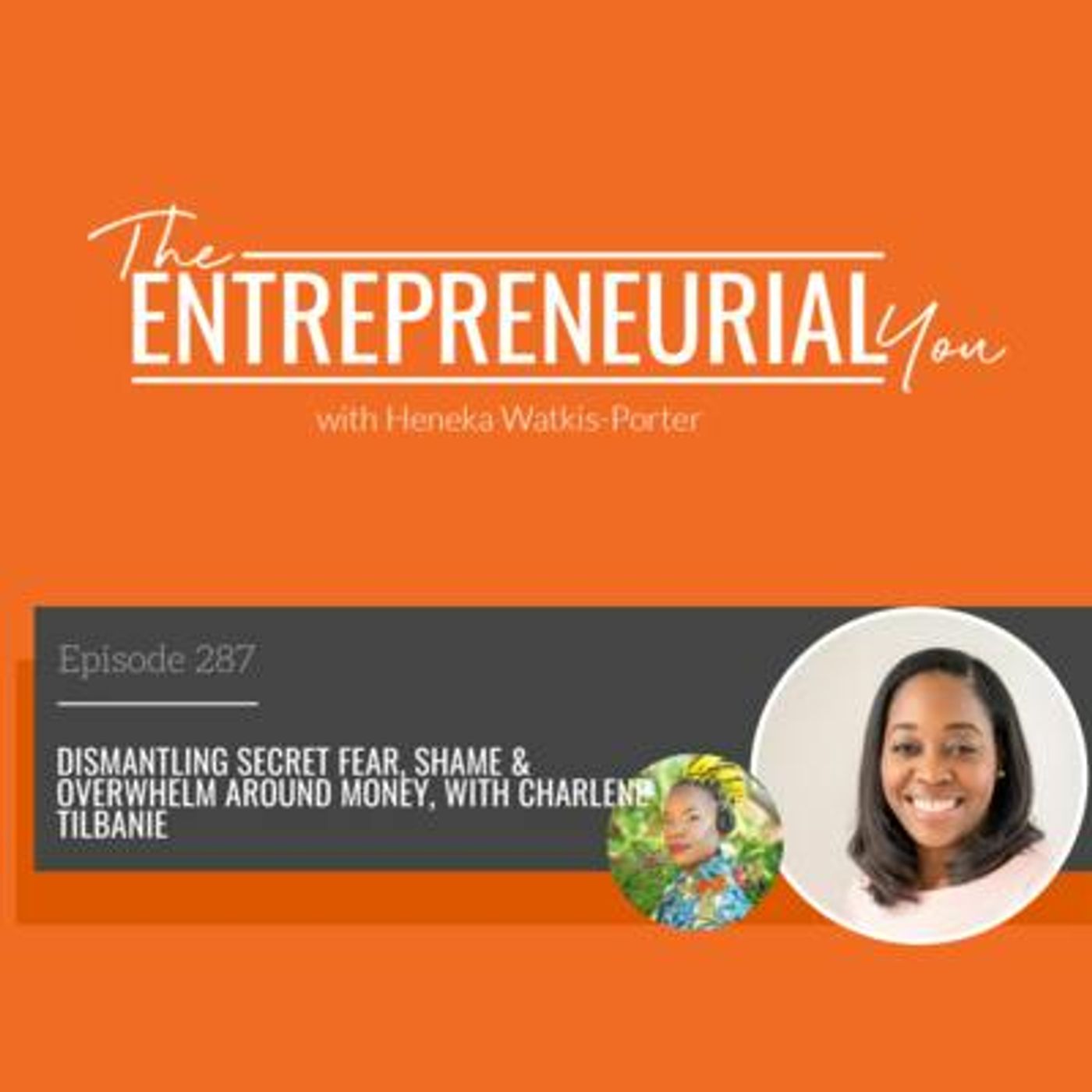 Dismantling Secret Fear, Shame & Overwhelm Around Money