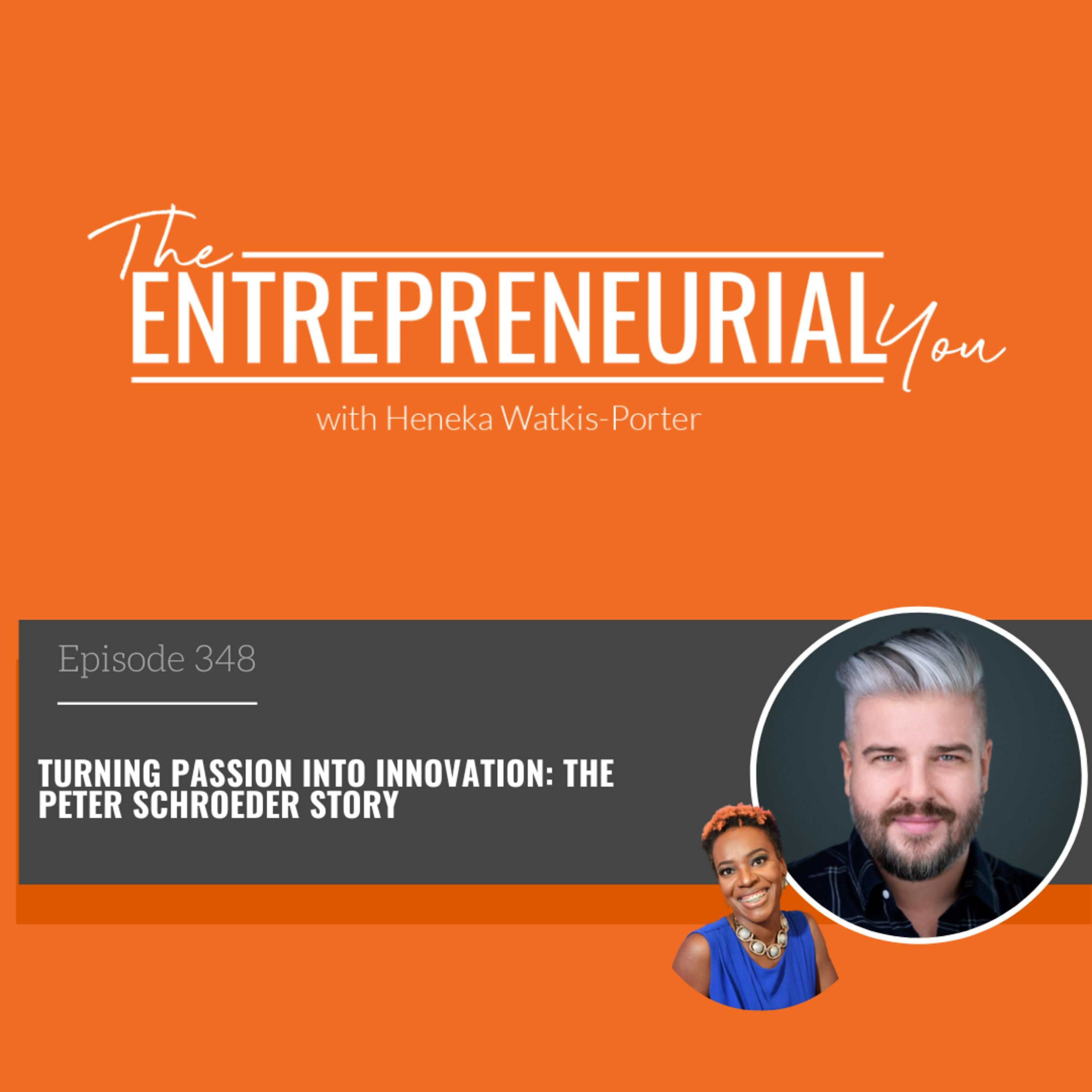 Turning Passion into Innovation: The Peter Schroeder Story