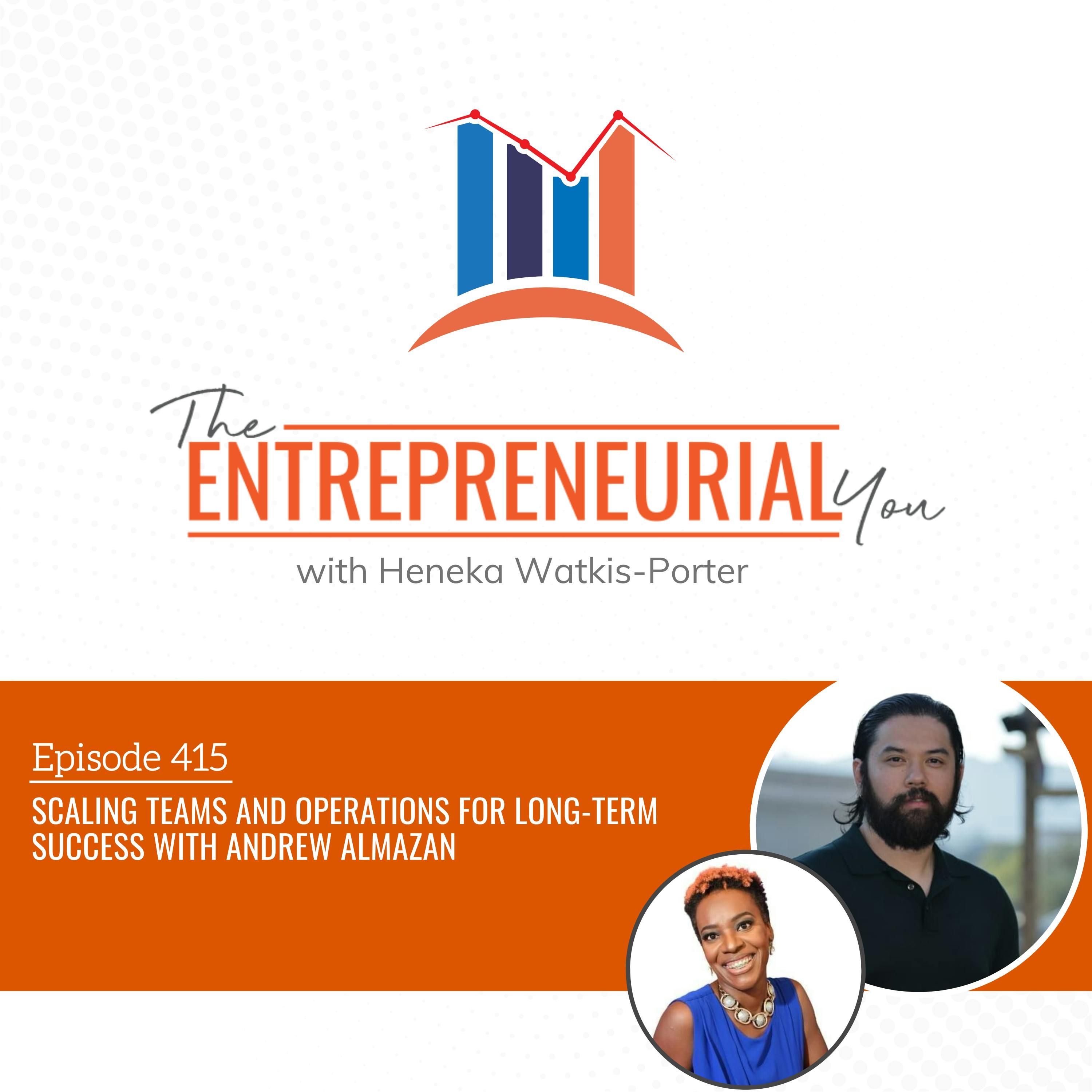 Scaling Teams and Operations for Long-Term Success With Andrew Almazan