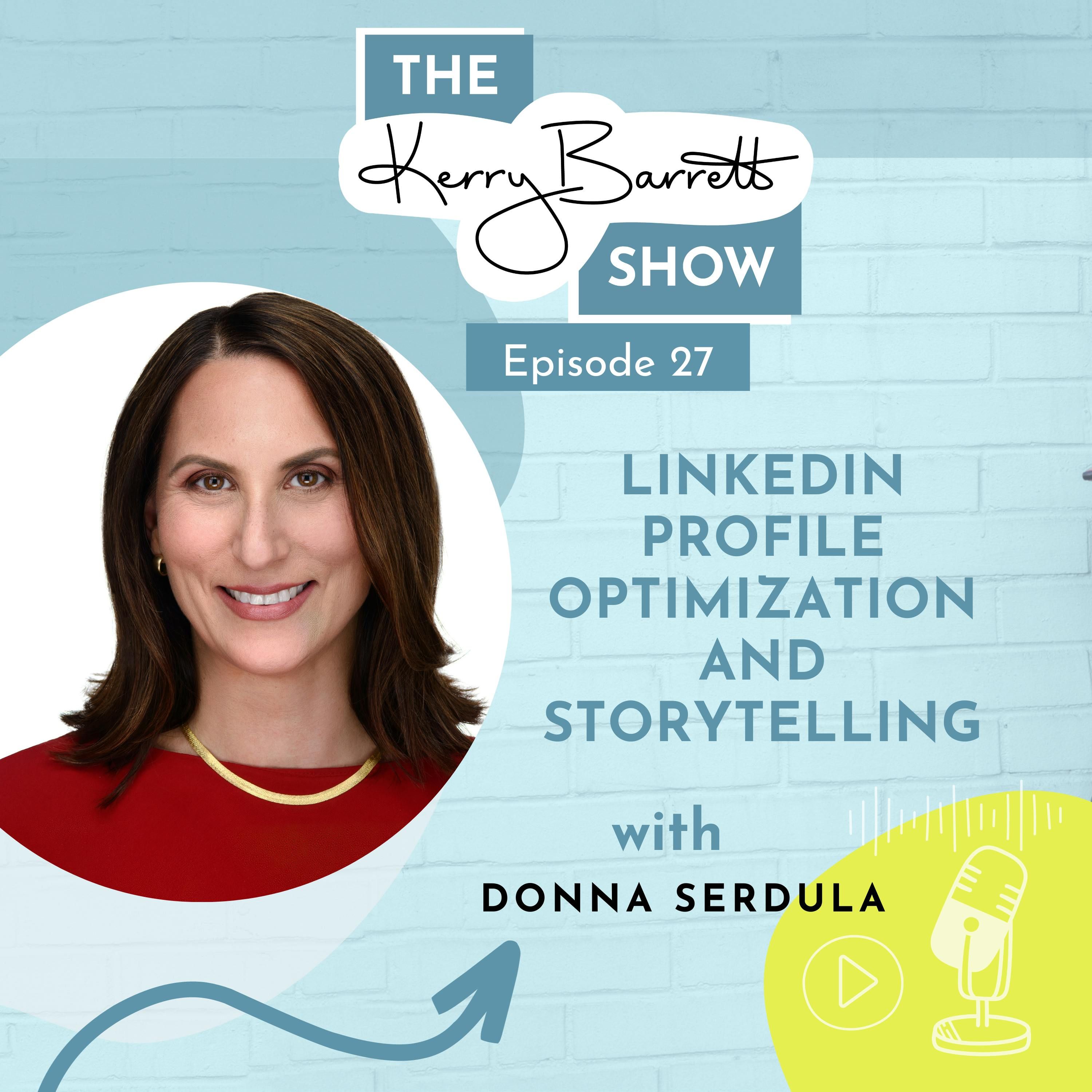 Episode 27: LinkedIn Profile Optimization and Storytelling