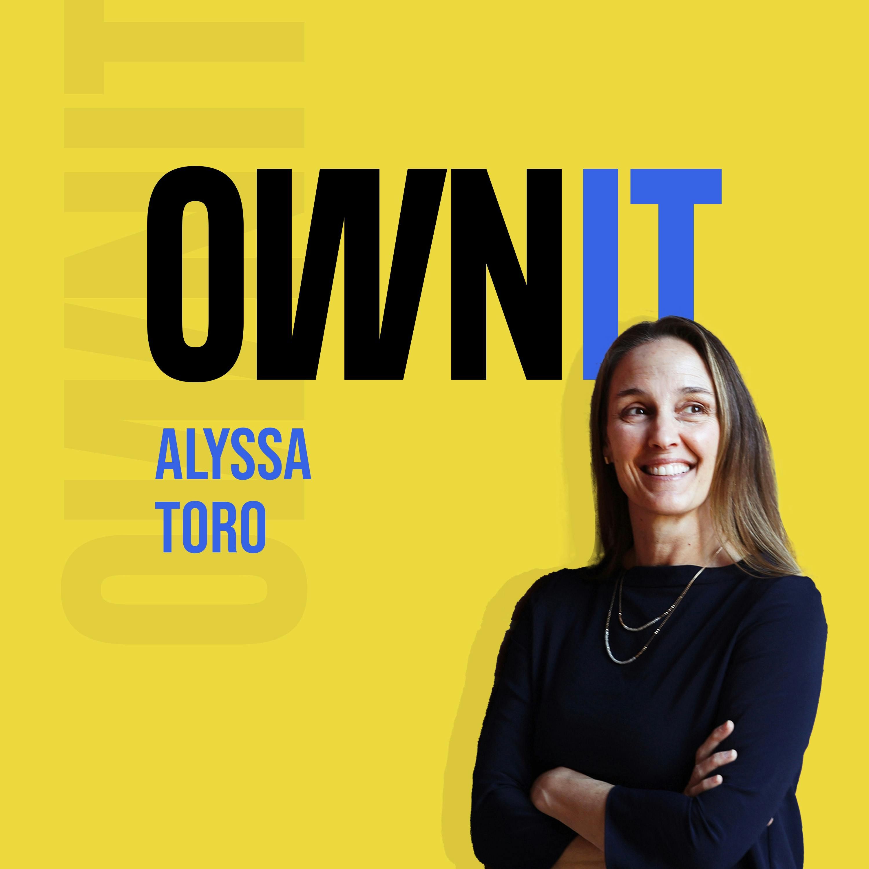 How Alyssa Toro from Connelly Partners, Owns It