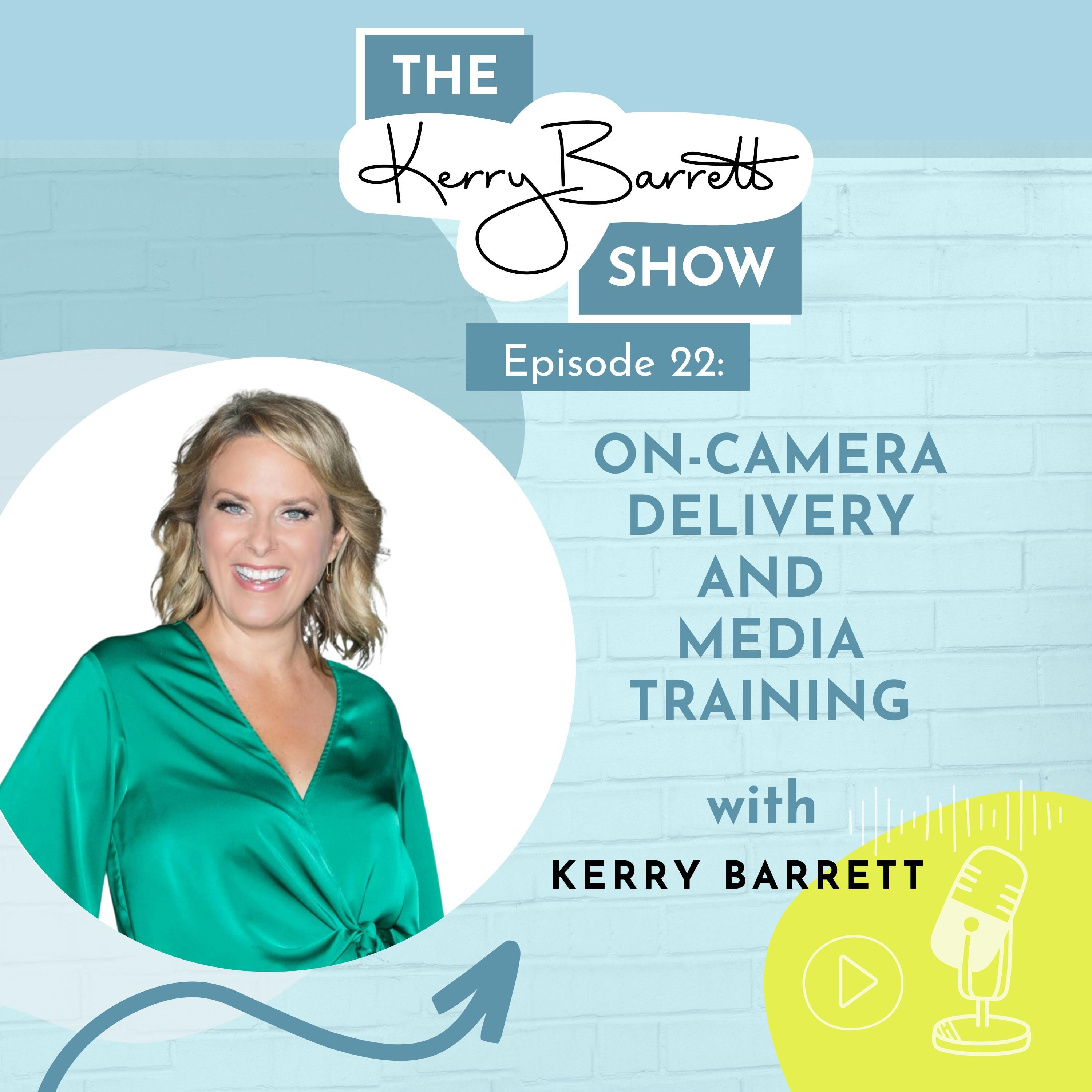 Episode 22: On-Camera Delivery and Media Training