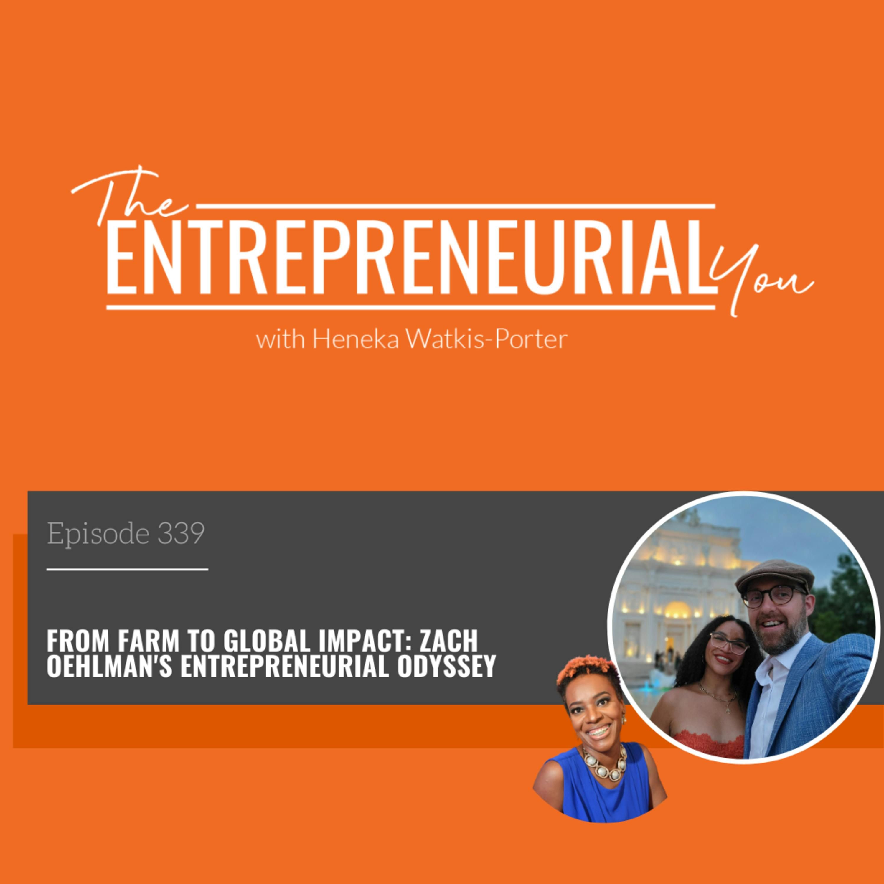 From Farm to Global Impact: Zach Oehlman’s Entrepreneurial Odyssey