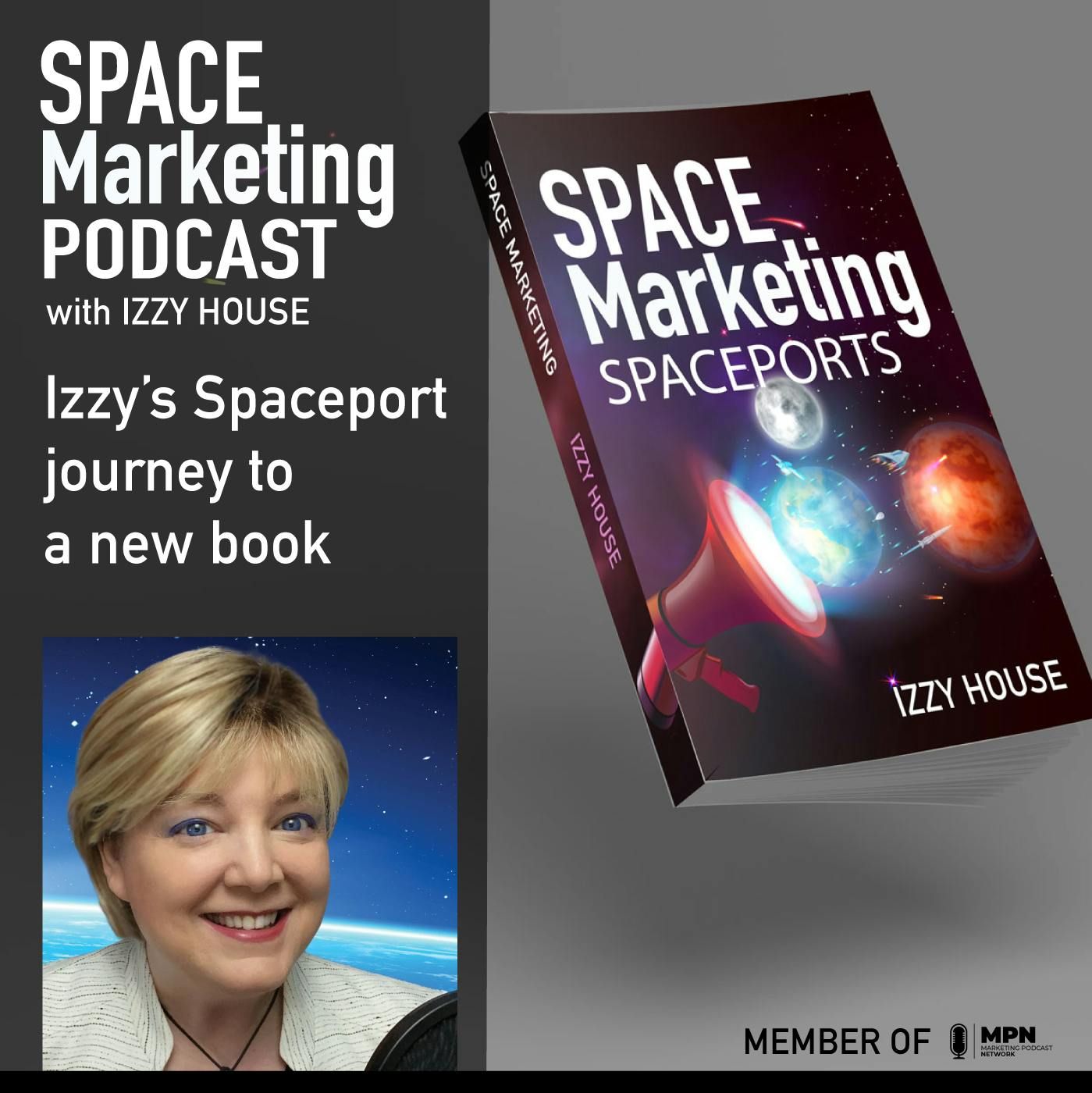 Space Marketing Podcast Izzys Spaceport Book journey