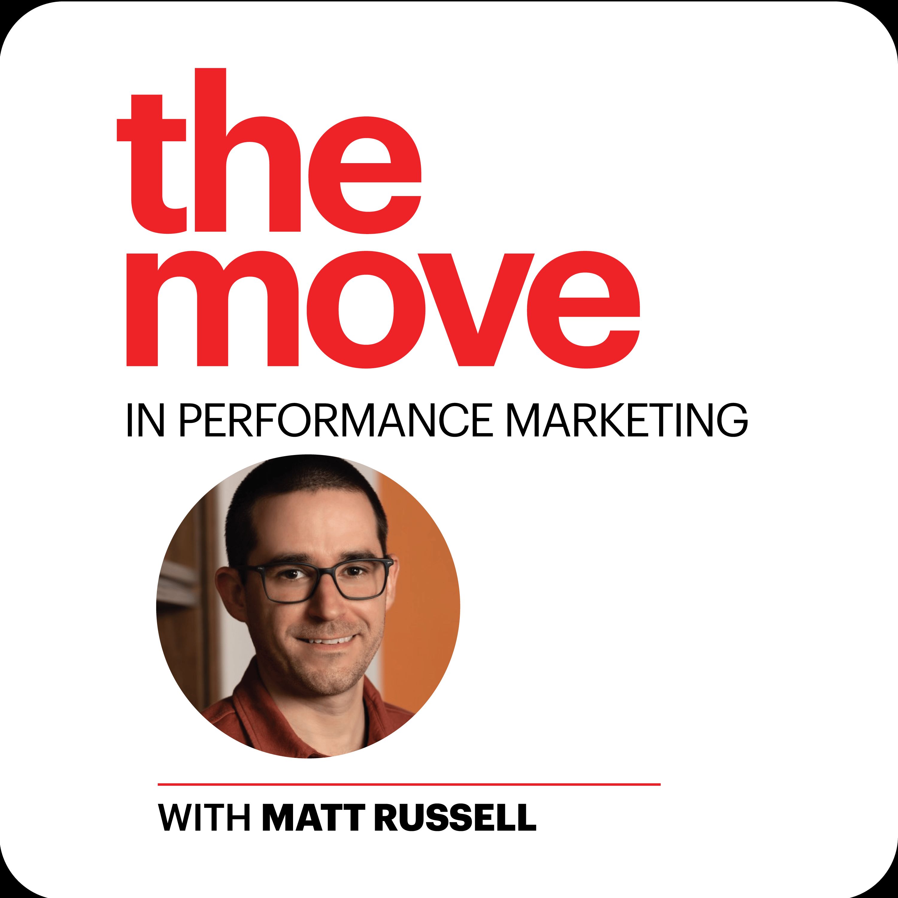 The Move in Healthcare Performance Marketing with Matt Russell