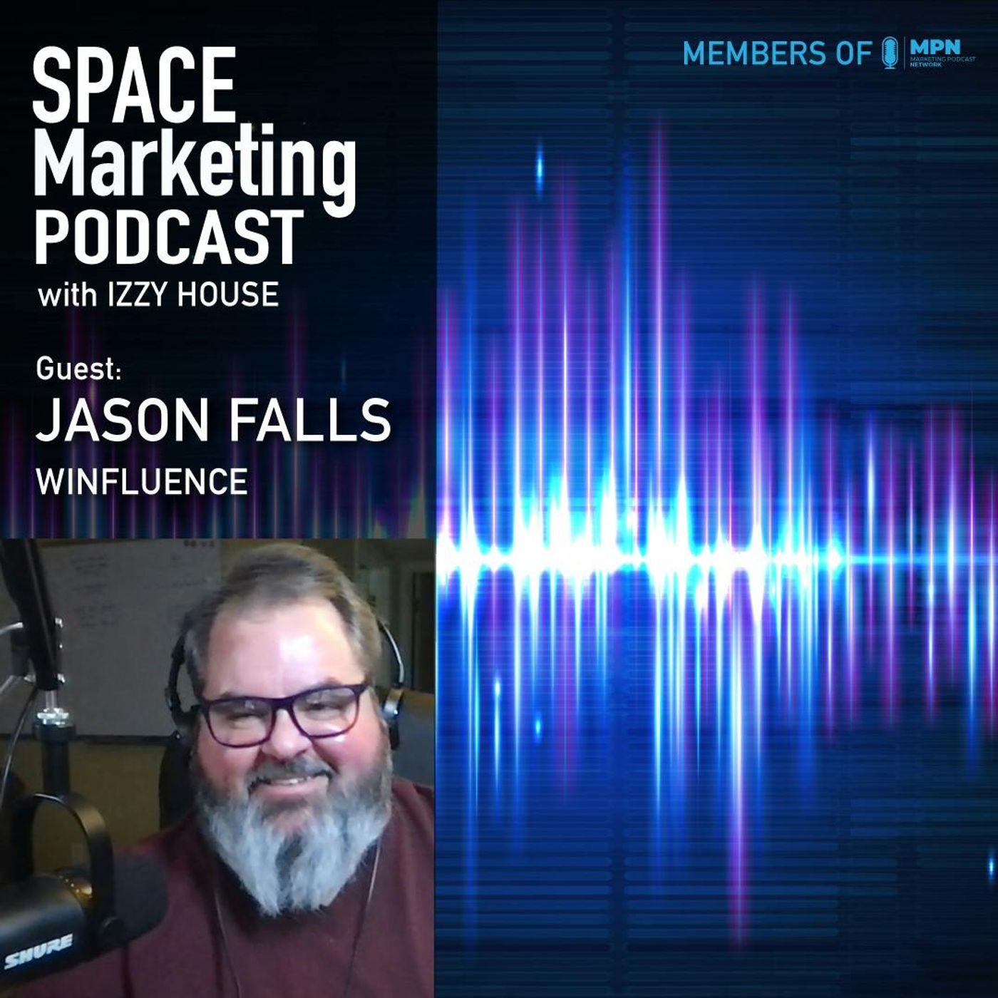 Space Marketing Podcast with Jason Falls –  Winfluence author and podcast