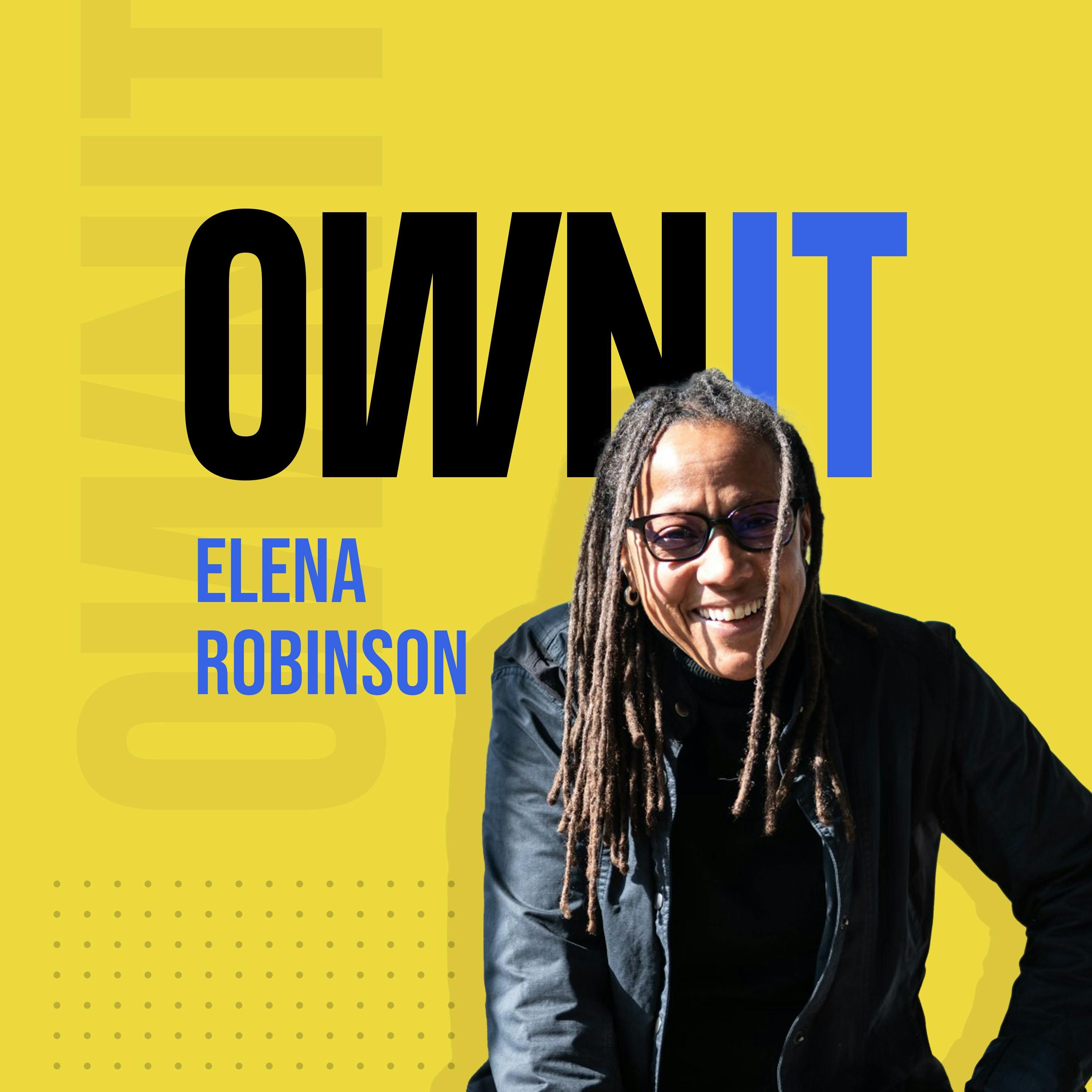 How Elena Robinson of Putney, Owns It