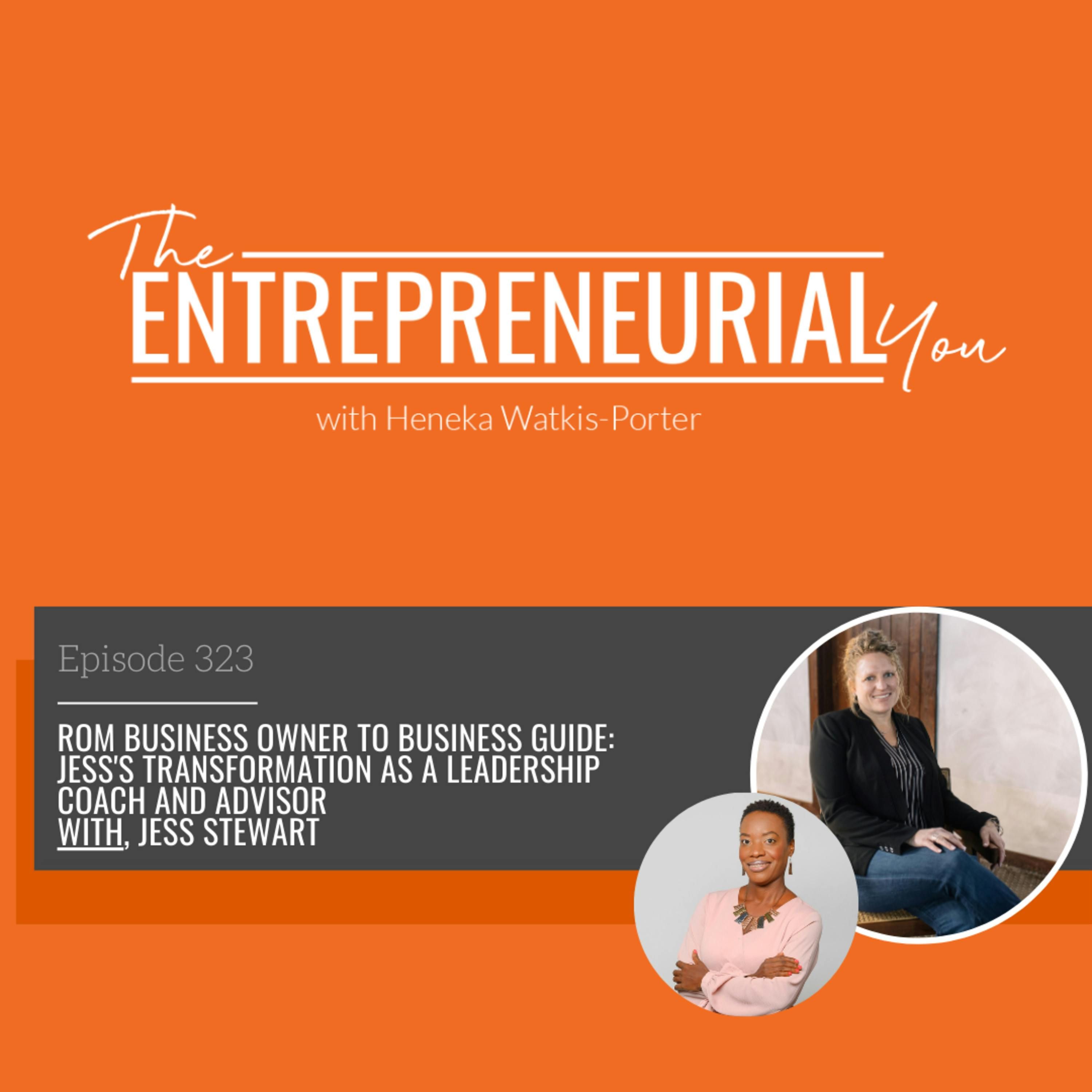 From Business Owner to Business Guide: Jess’s Transformation as a Leadership Coach and Advisor